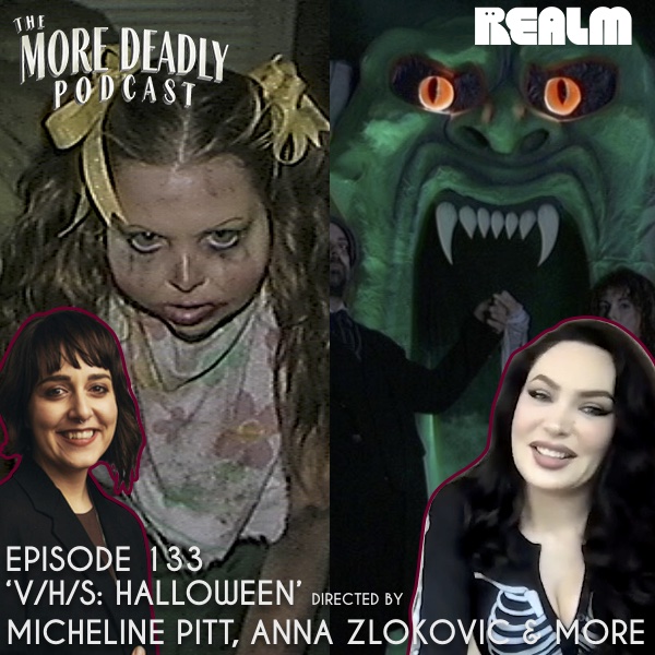 The More Deadly Podcast Episode 133: 'V/H/S: Halloween'