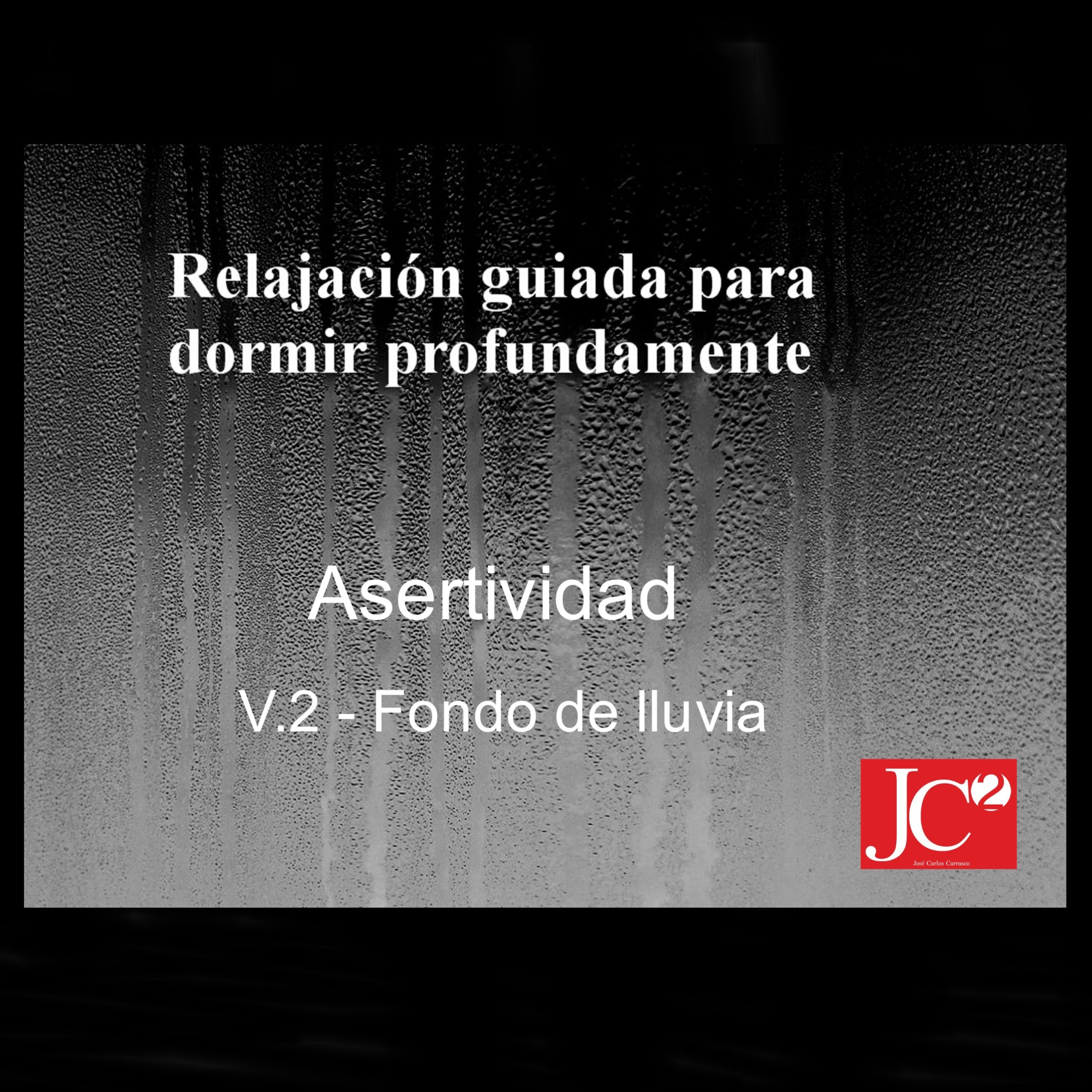 RELAJACIÓN PARA DORMIR. Asertividad. Fondo de lluvia episode artwork