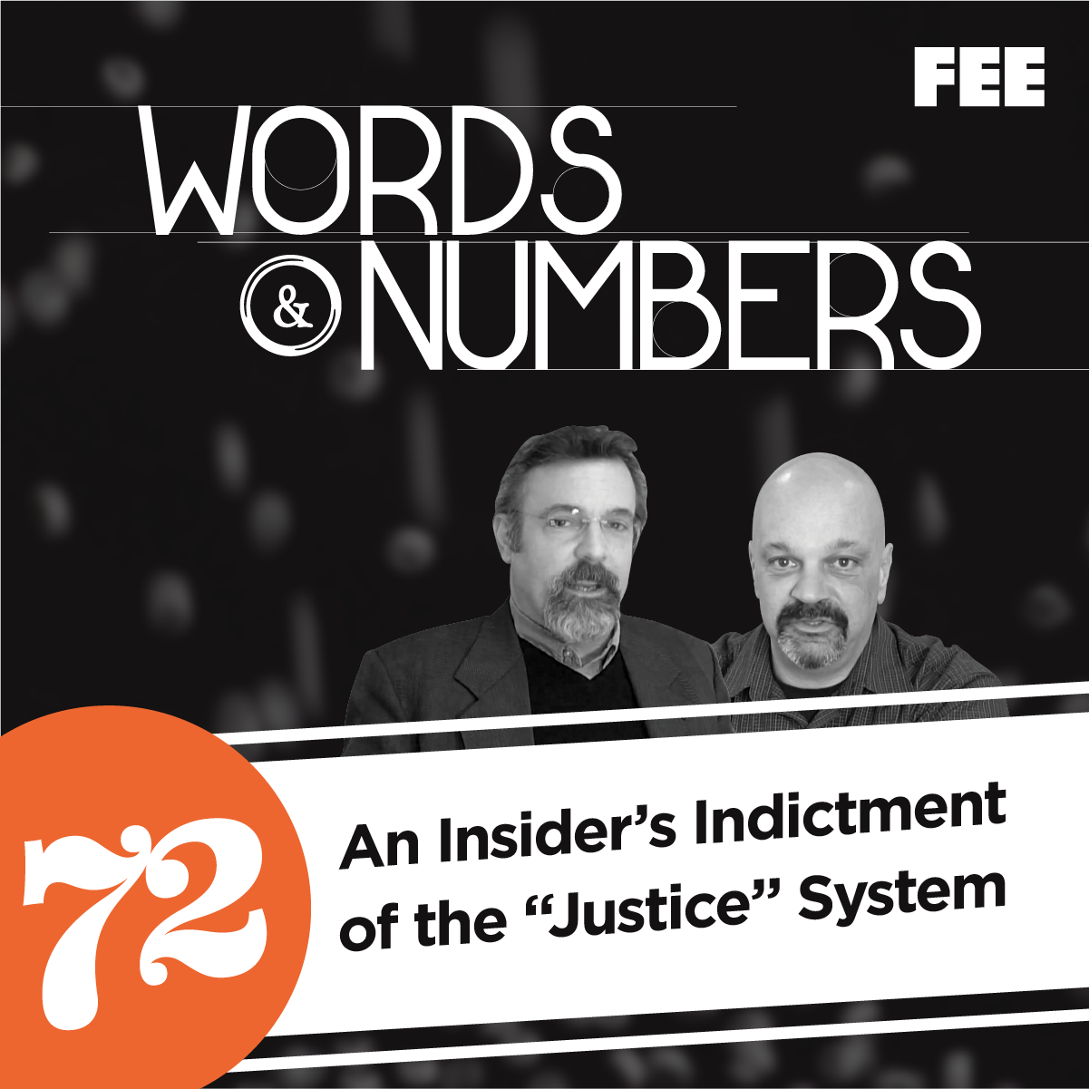 Episode 72: An Insider’s Indictment of the “Justice” System