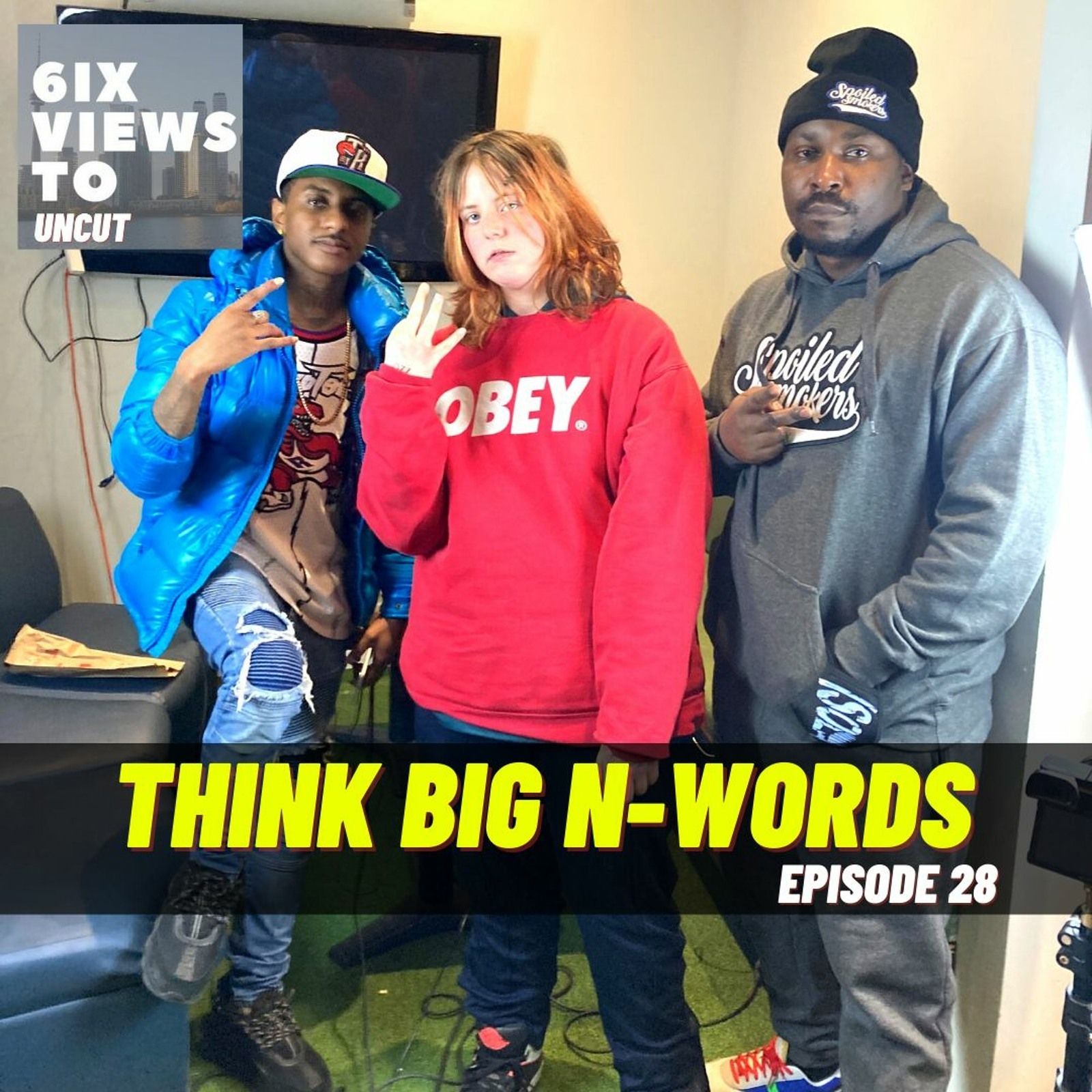 Think Big N-Words ft. Debby Gang Guest Co-Host Gucci 416 | 6ix Views Uncut Ep28 episode artwork