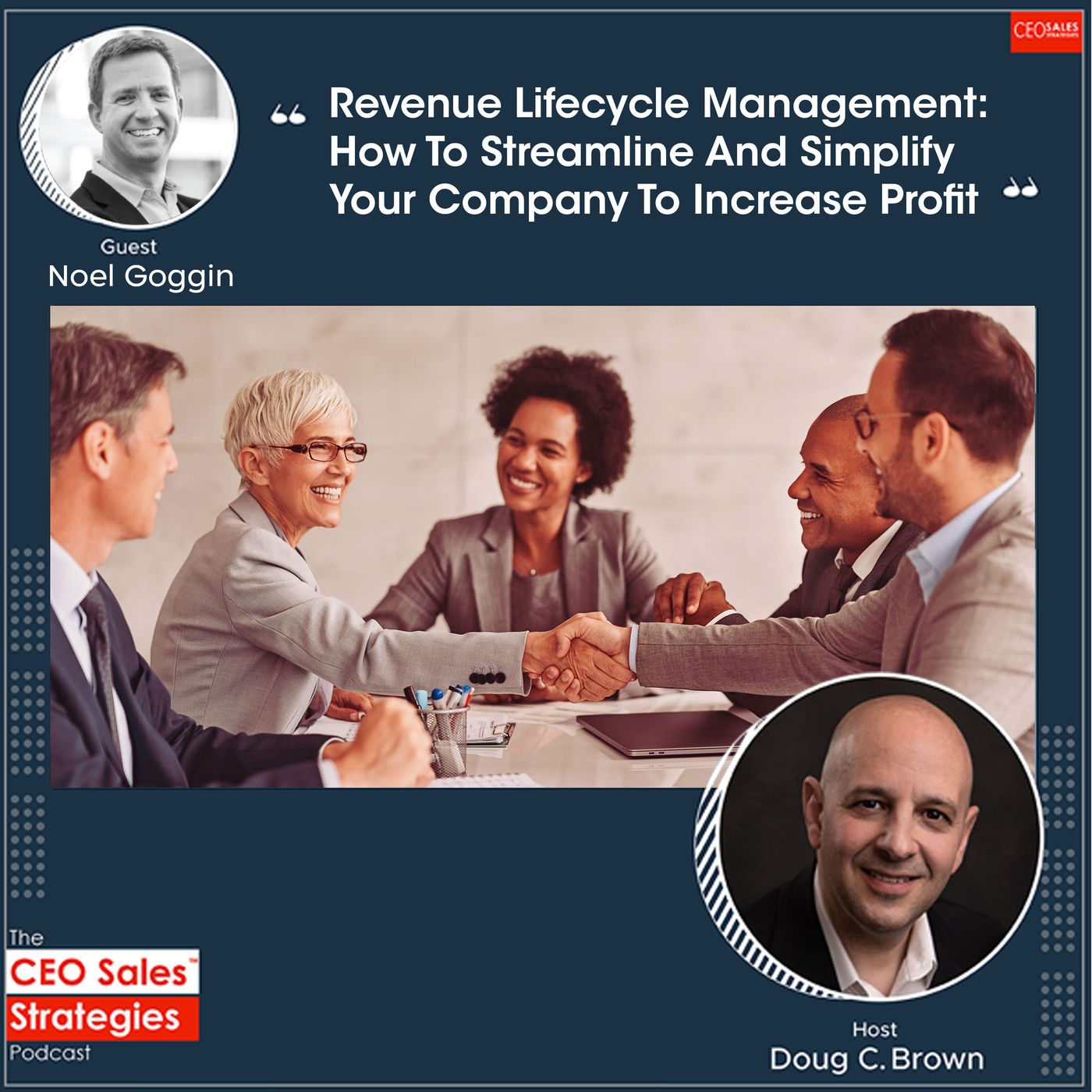 Revenue Lifecycle Management: How To Streamline And Simplify Your Company To Increase Profit With Noel Goggin [Episode 90] episode artwork