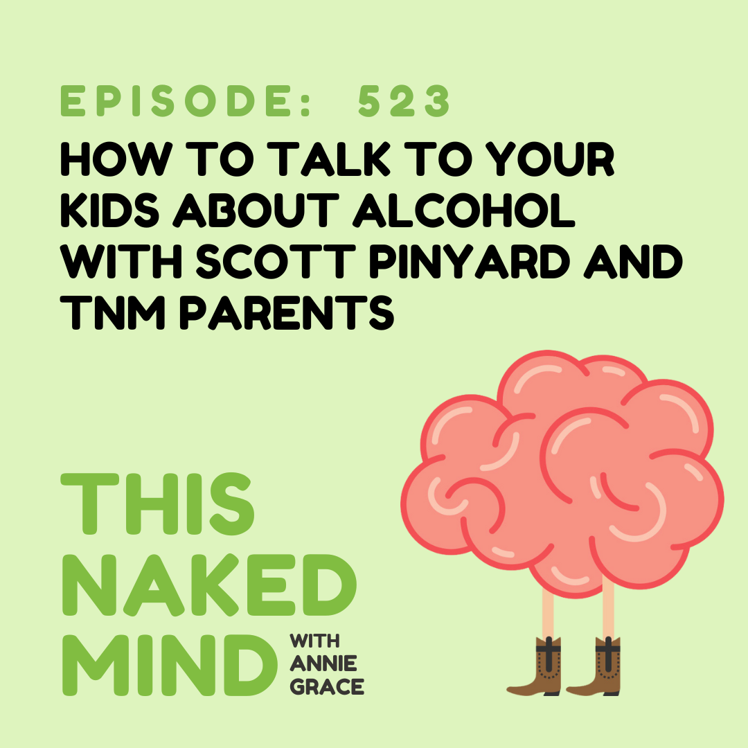 EP 523: How To Talk To Your Kids About Alcohol with TNM Parents
