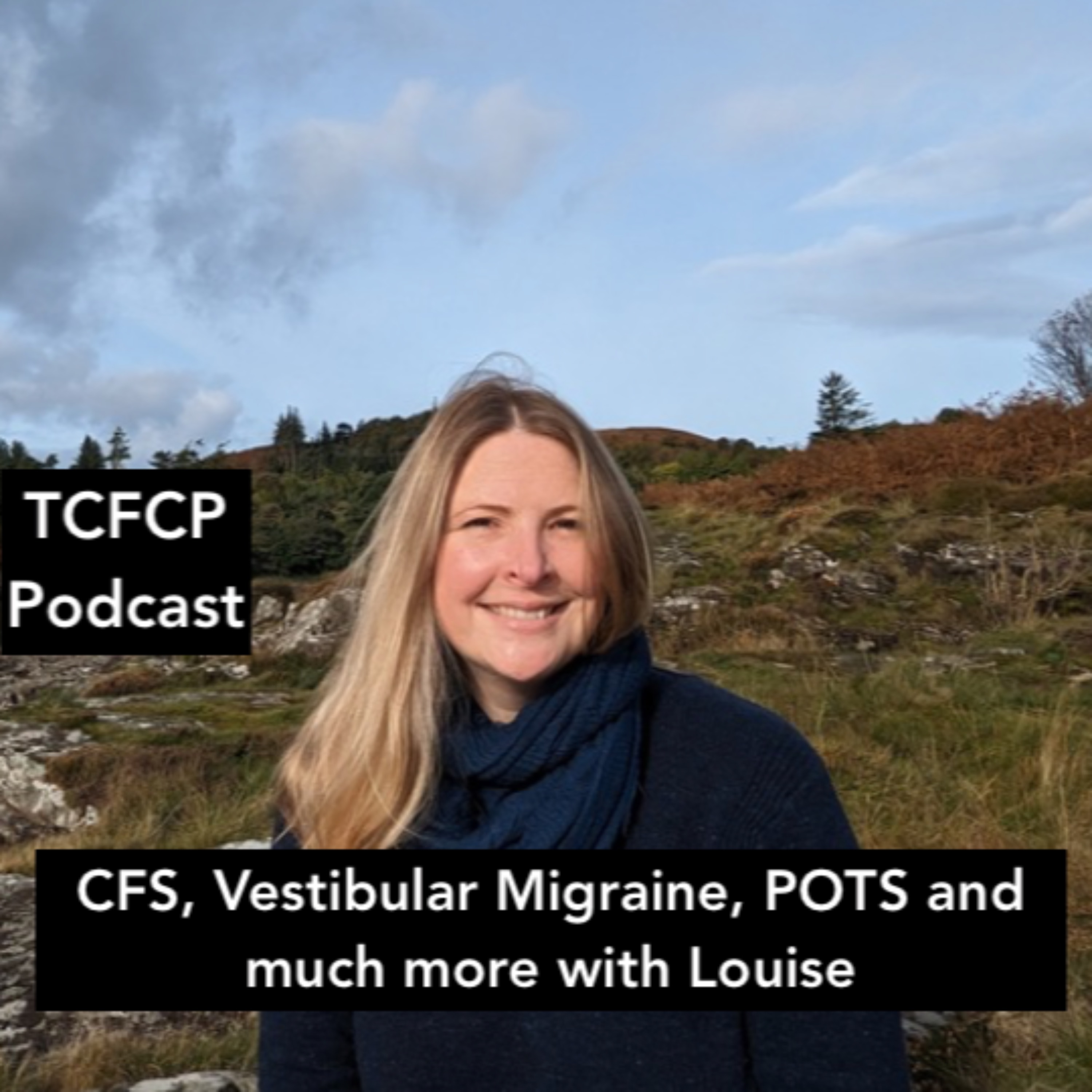 S4 E 25 - CFS, Vestibular Migraine, POTS and much more with Louise