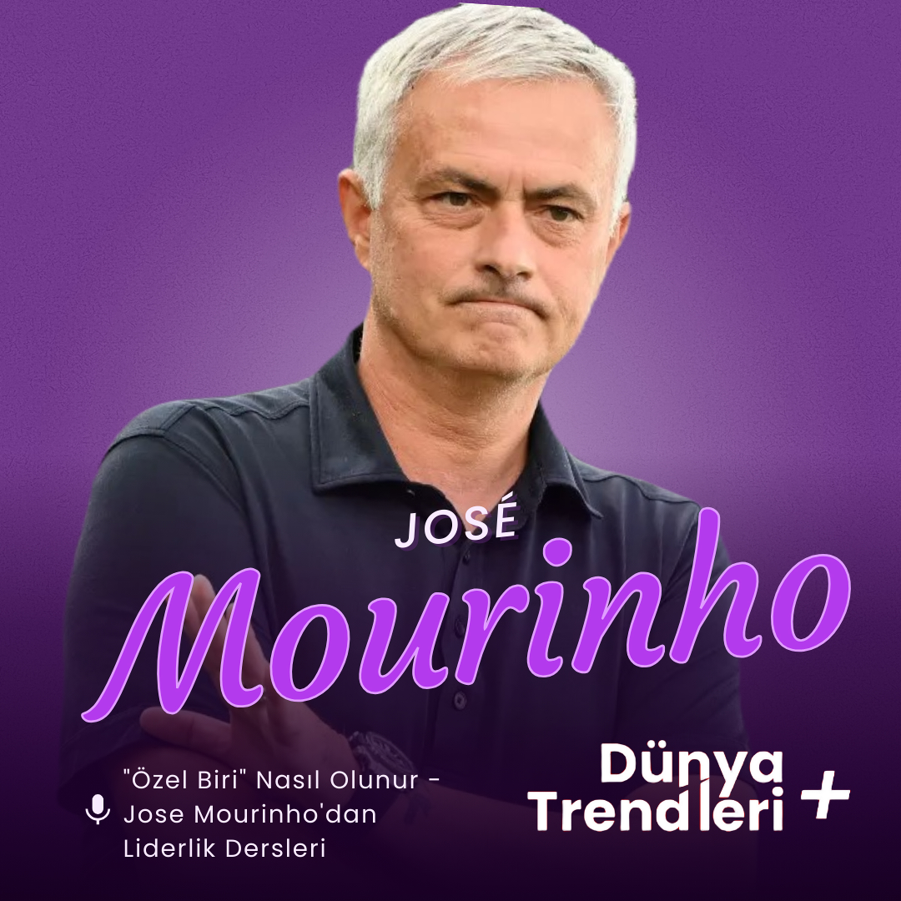 Özel Biri Nasıl Olunur? Jose Mourinho'dan Liderlik Dersleri