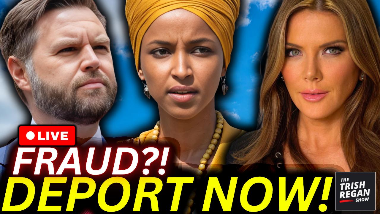 The Trish Regan Show - BREAKING: JD Vance Says Ilhan Omar “Committed Immigration Fraud” — Deportation Next?!