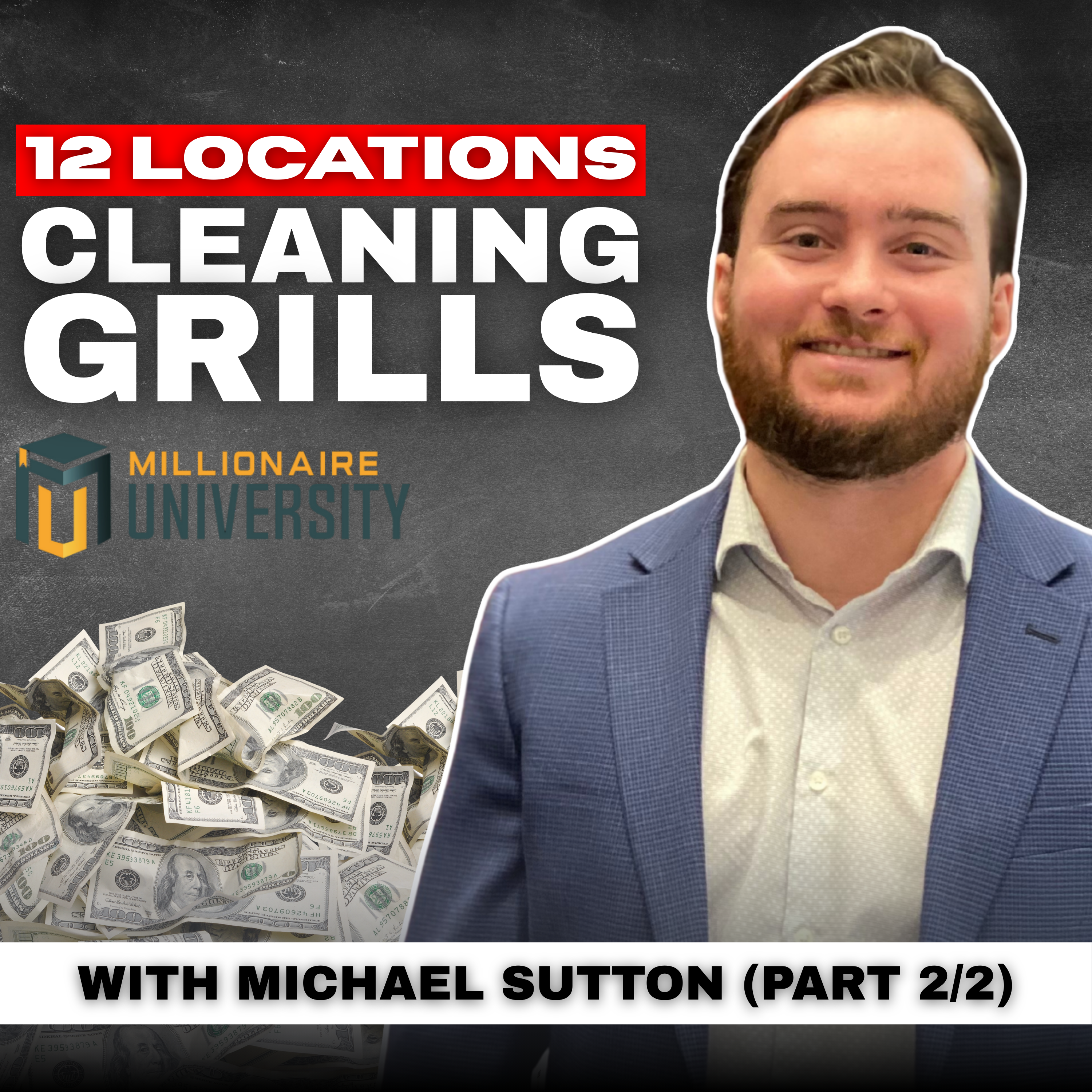 A Location in Every Major Metro? Cleaning Grills Across North America | Michael Sutton (Part 2/2)