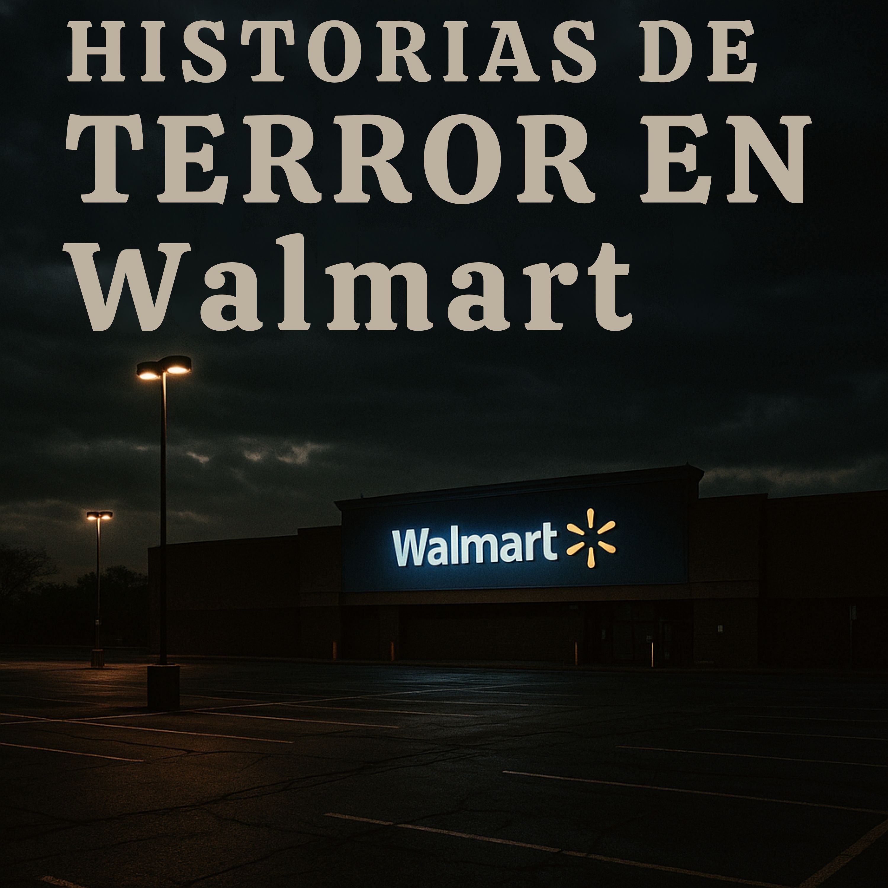 3 Historias de Terror Reales en Walmart que te Harán Helar la Sangre episode artwork