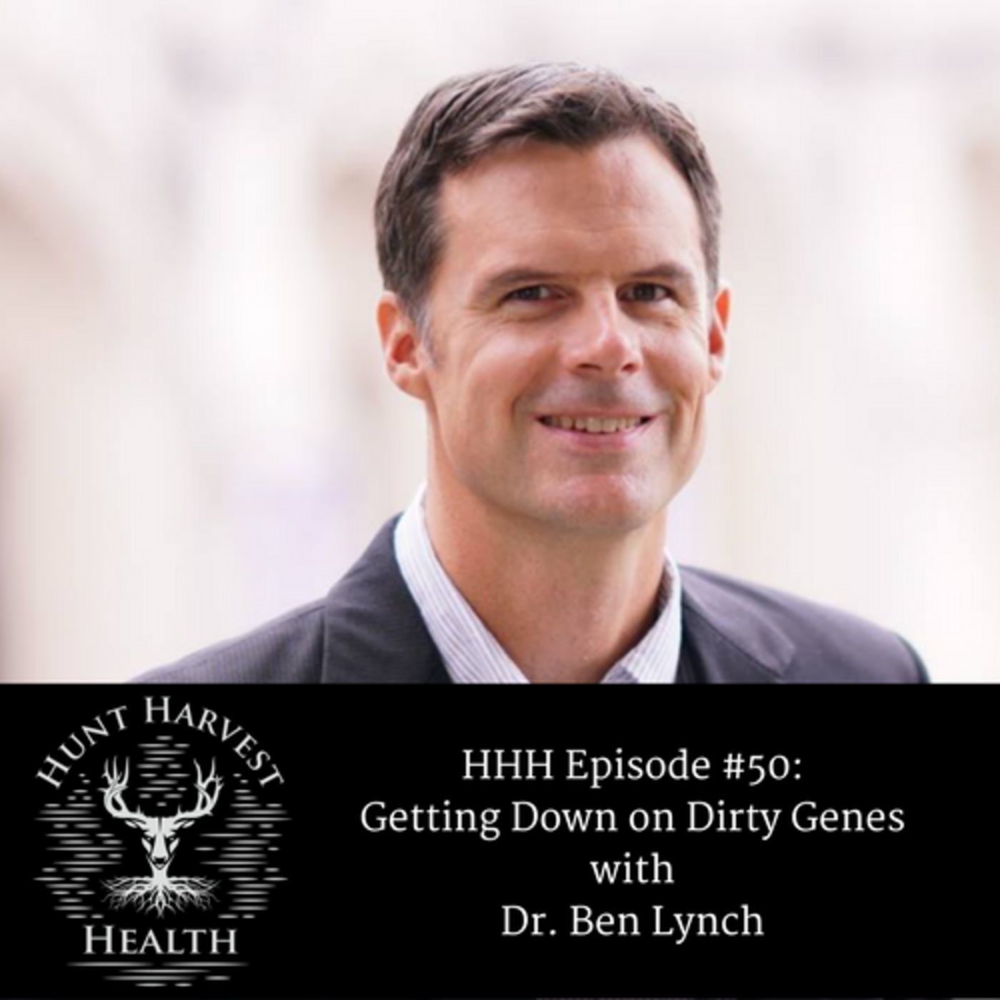 Episode #50:  Getting Down on Dirty Genes with Dr. Ben Lynch