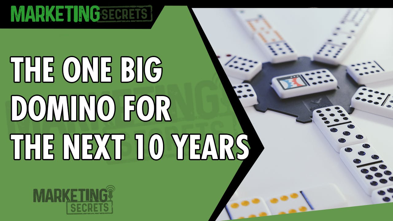 The One Big Domino For The Next 10 Years