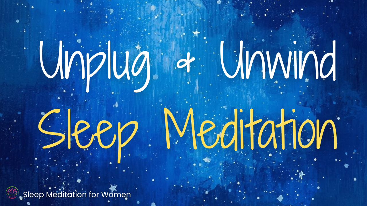 Guided Sleep Meditation | Unplug, Unwind & Drift into Deep Rest 🥱