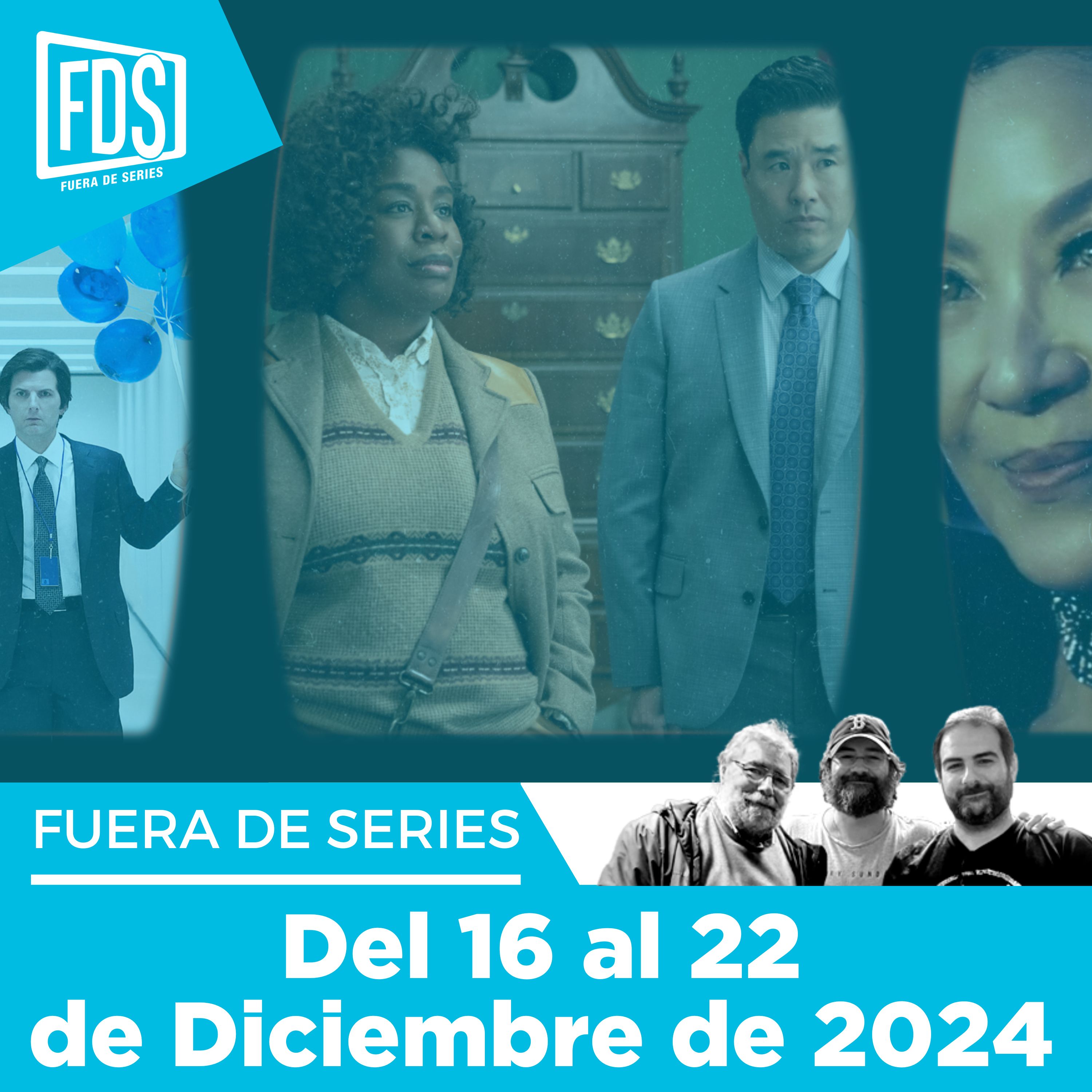Fuera de Series: Semana del 16 al 22 de Diciembre de 2024