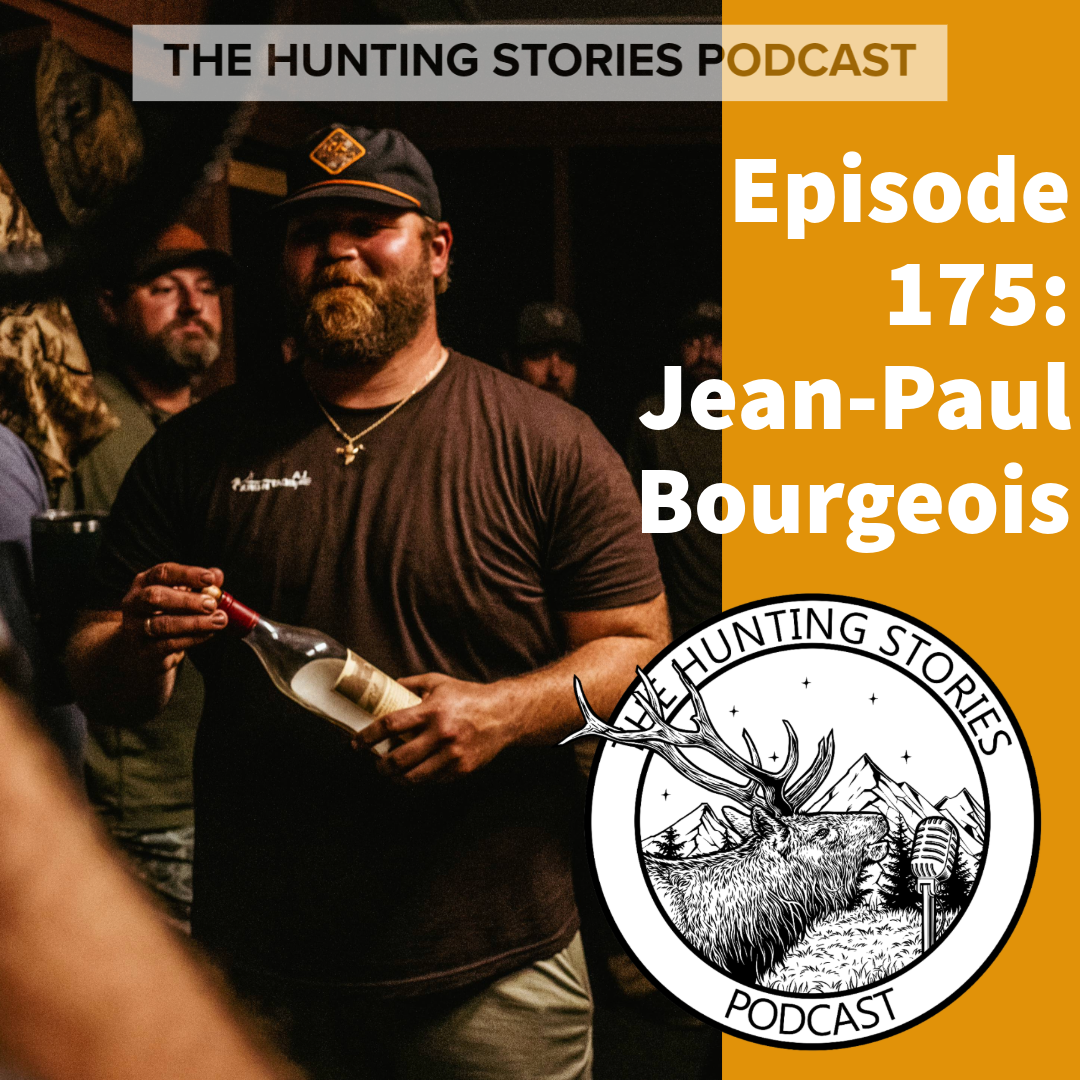 Ep 175 The Hunting Stories Podcast: Jean-Paul Bourgeois