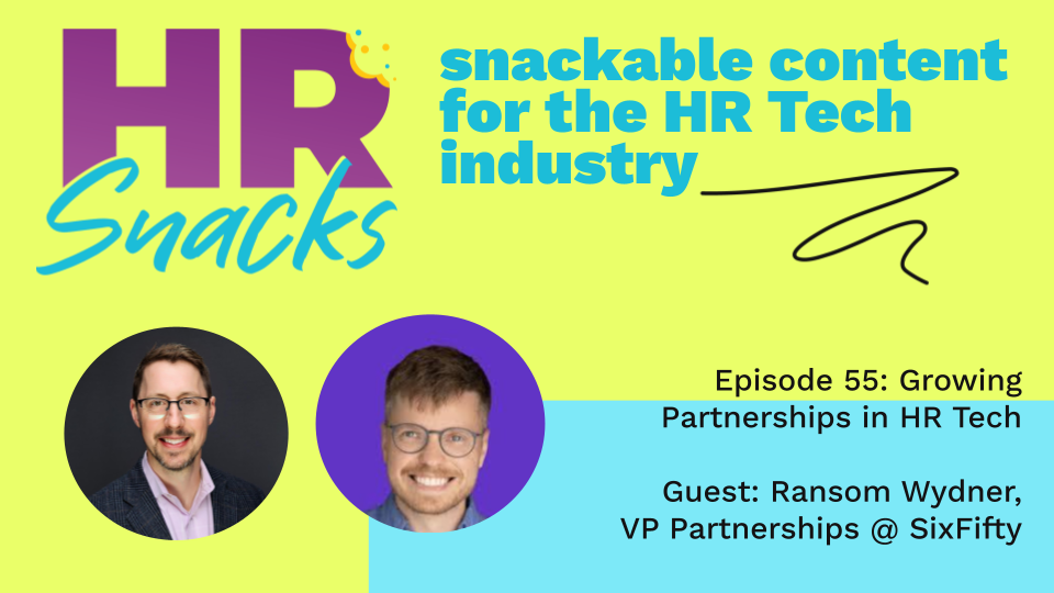 Episode 55:  Growing Partnerships in HR Tech