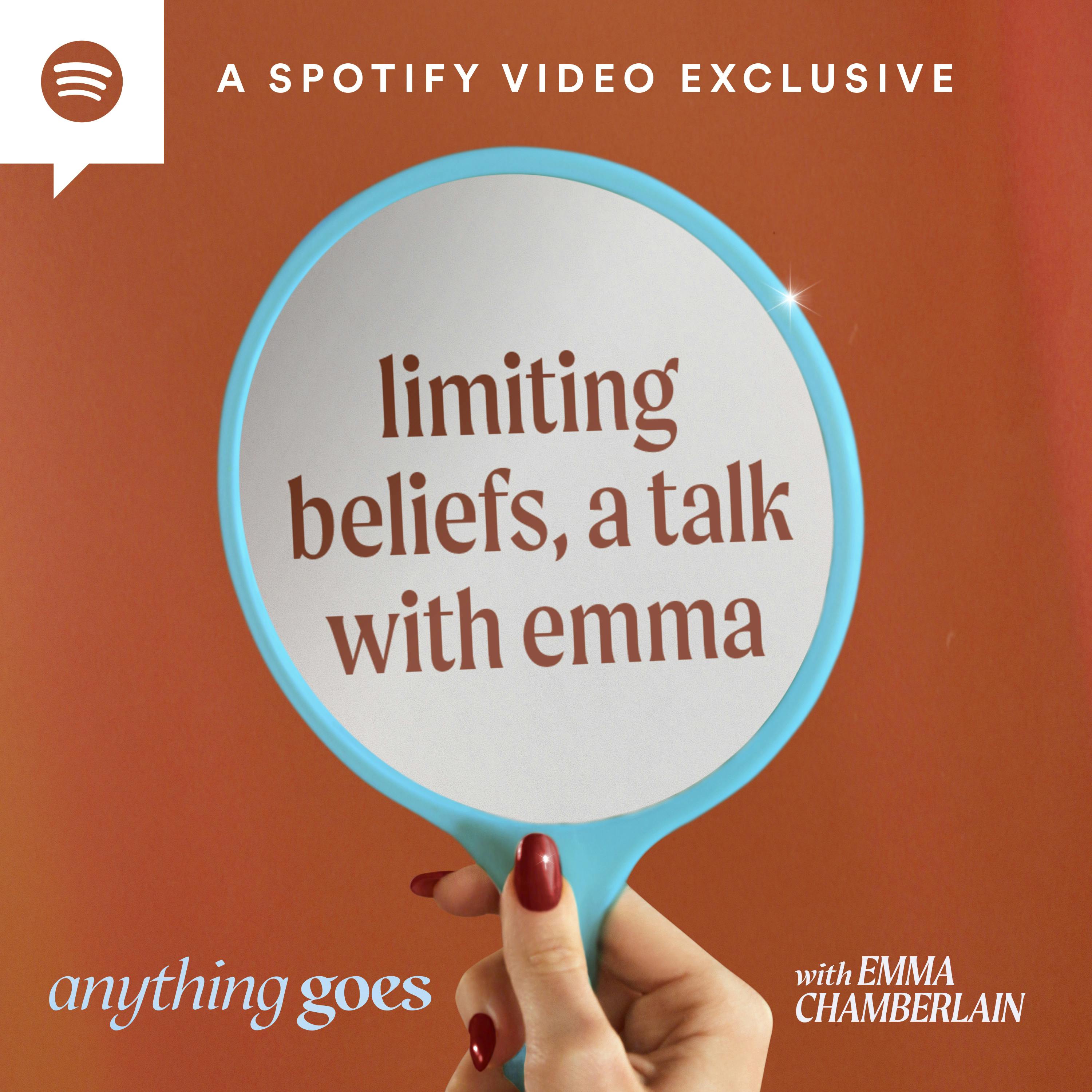 limiting beliefs, a talk with emma