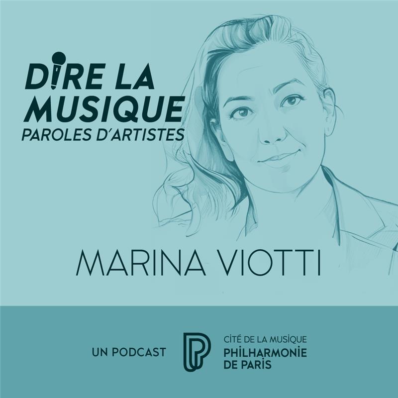 Dire la musique - Paroles d'artistes - Marina Viotti