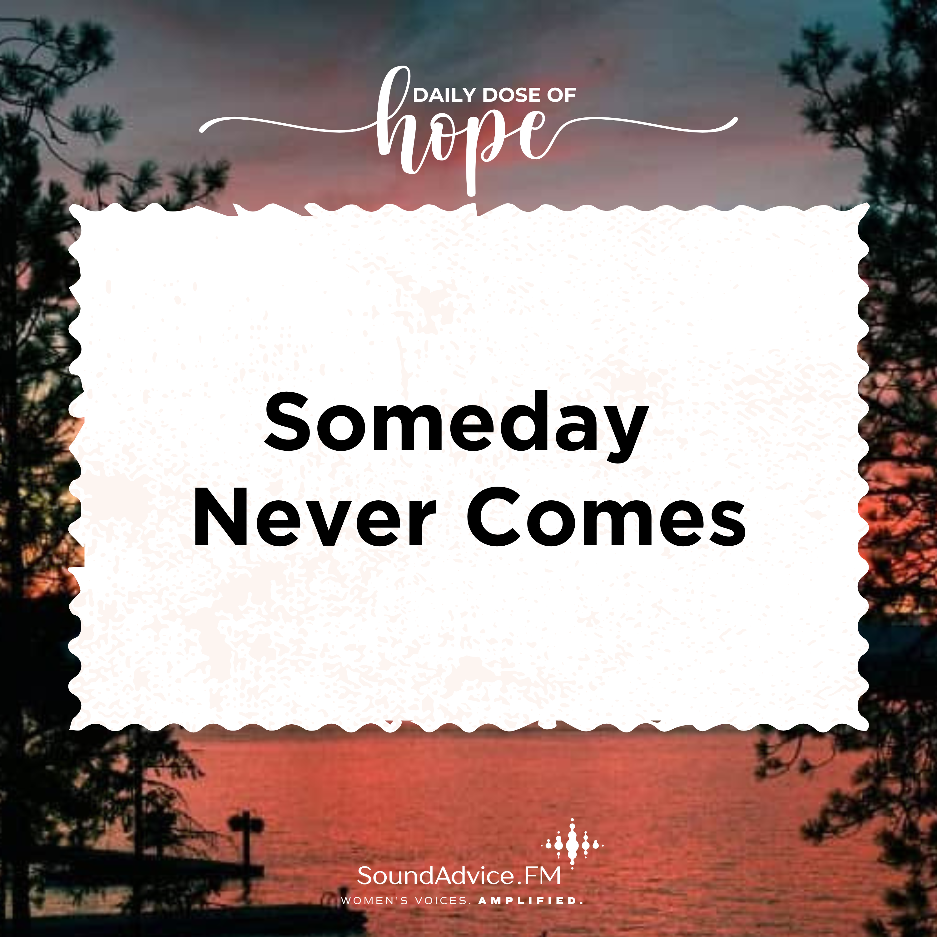 Someday Never Comes