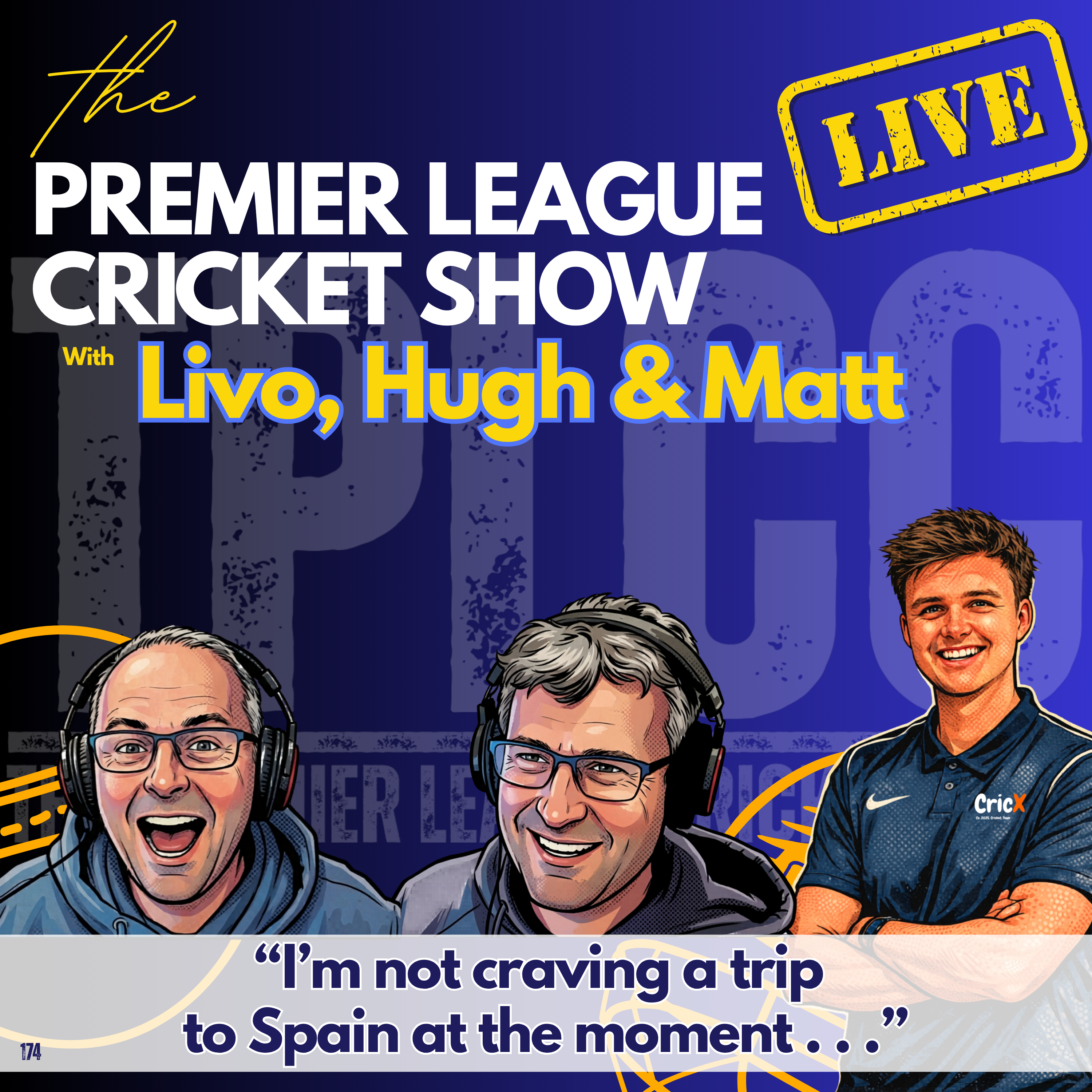 The Premier League Cricket Show from TPLCC with “I’m not craving a trip  to Spain at the moment . . .”