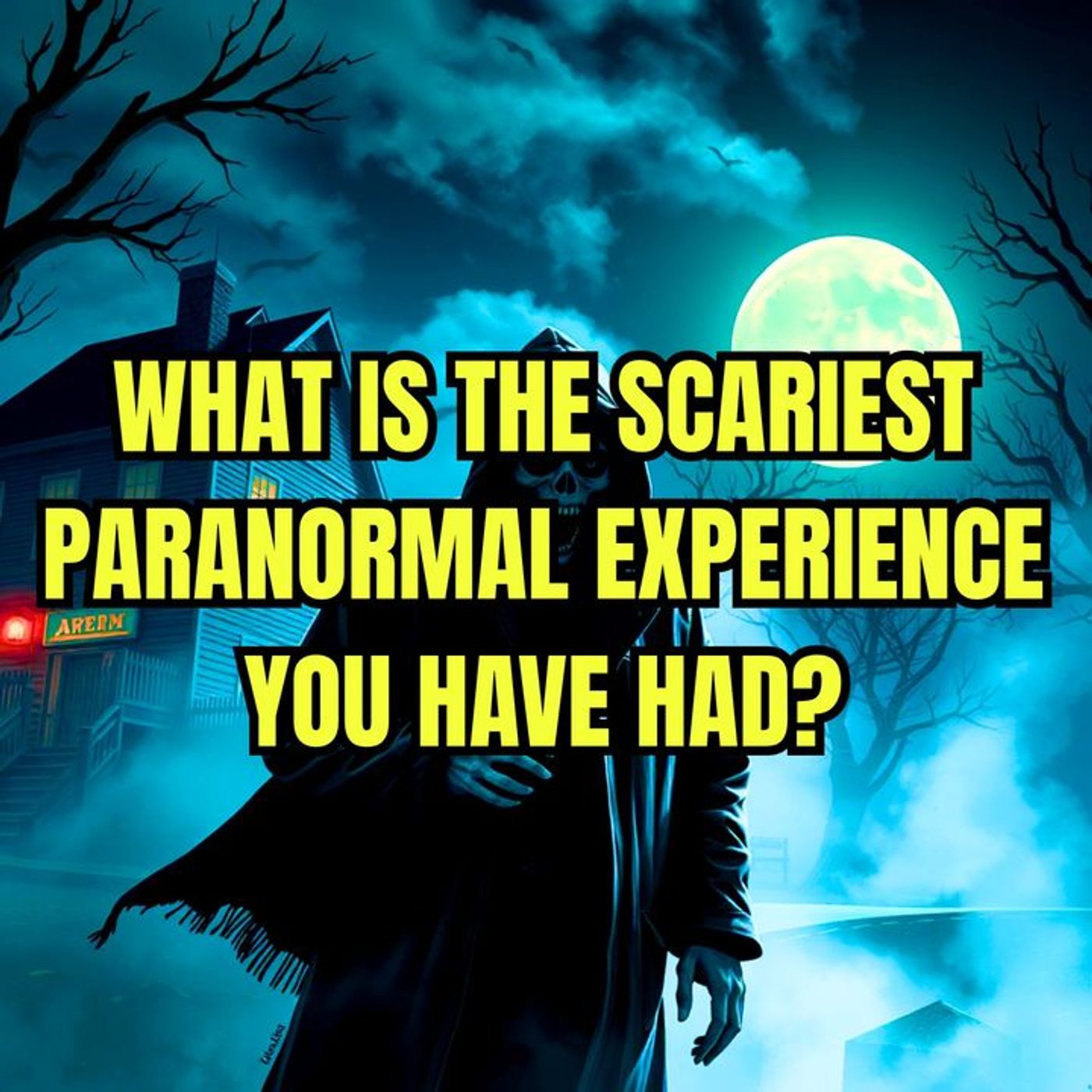 What is the Scariest Paranormal Experience you have had? episode artwork