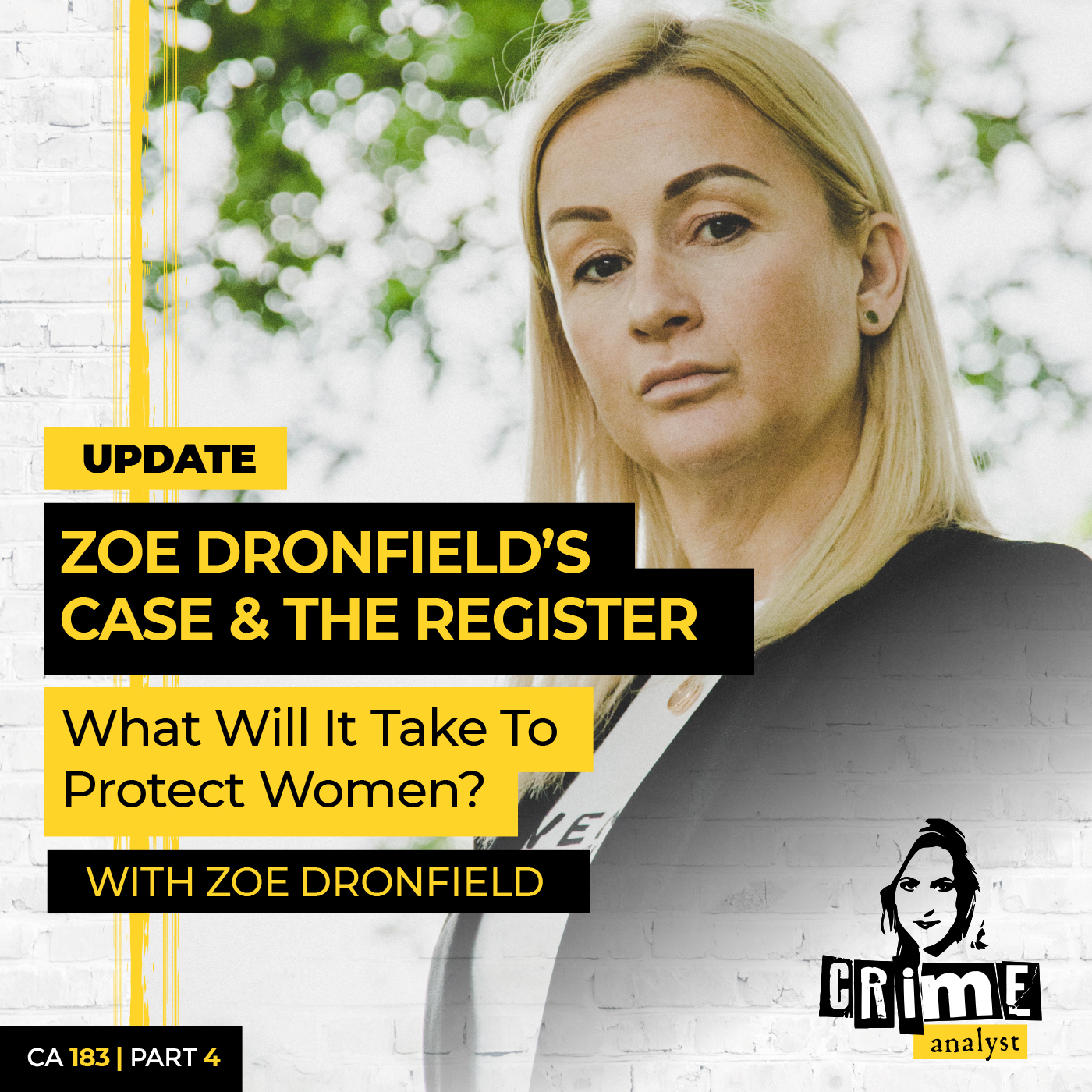 Ep 183: Update: Zoe Dronfield’s Case and the Register – What Will It Take To Protect Women? Part 4.