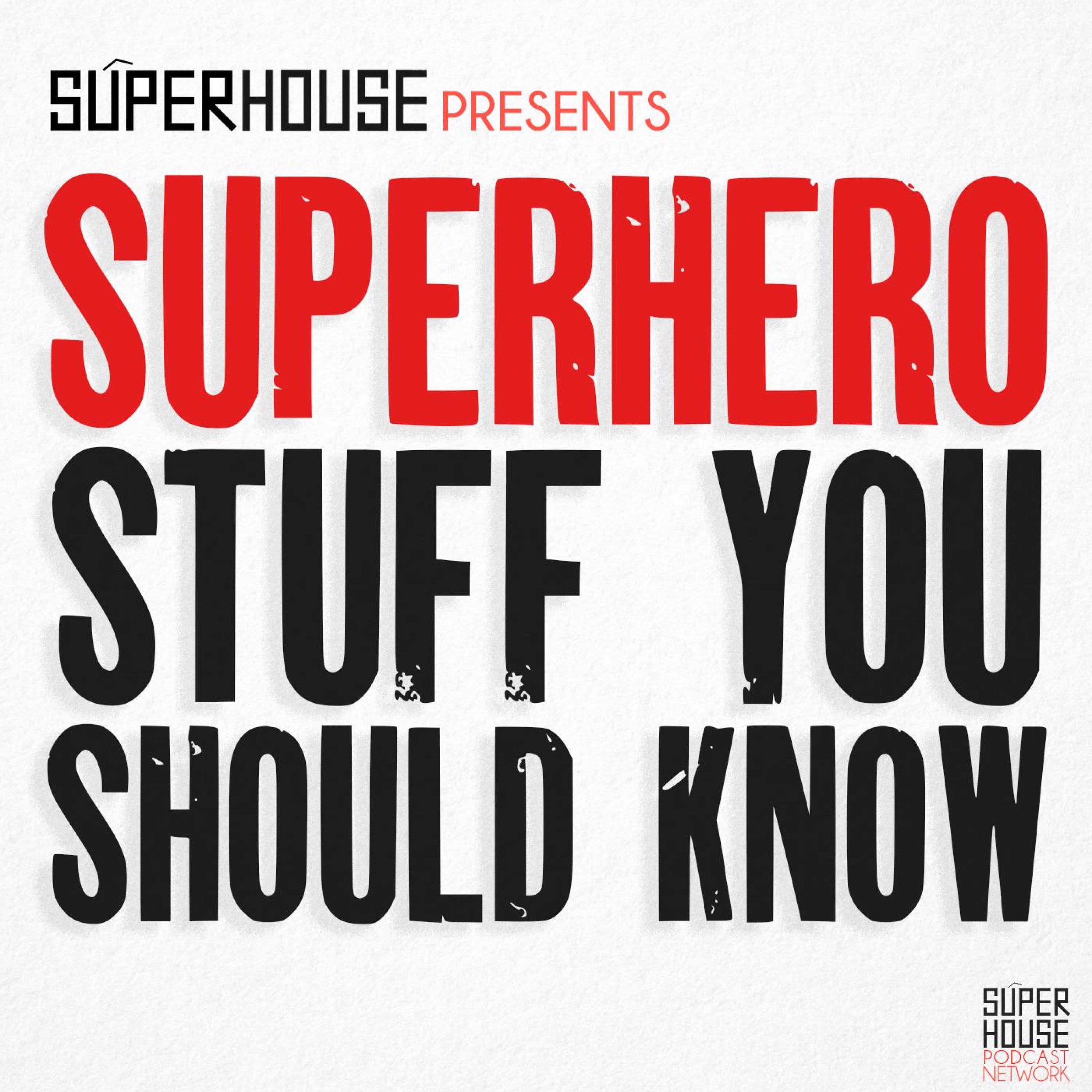 Superhero Stuff You Should Know