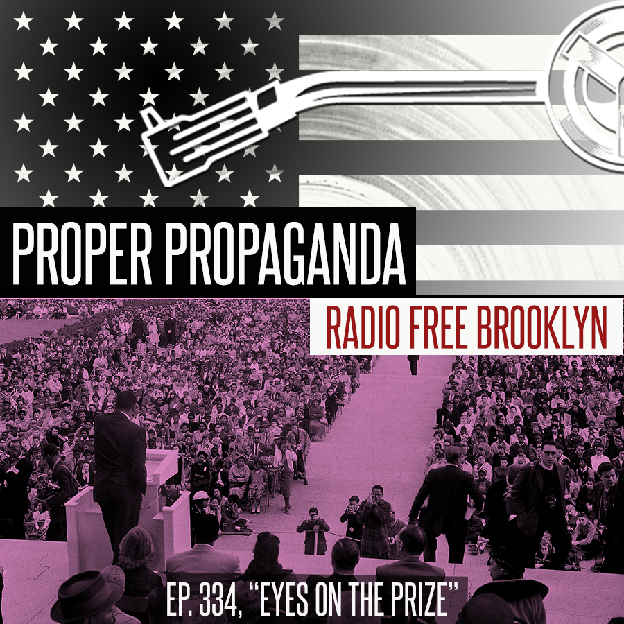 Proper Propaganda  Ep. 334, "Eyes on the Prize" episode artwork