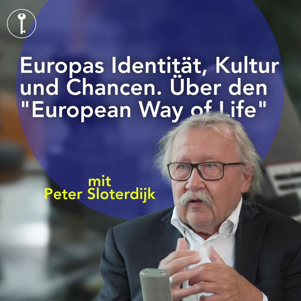 Europa im Realitätscheck: Peter Sloterdijk und Wolfgang Schüssel über den „European Way of Life“ Europa im Realitätscheck: Peter Sloterdijk und Wolfgang Schüssel über den „European Way of Life“