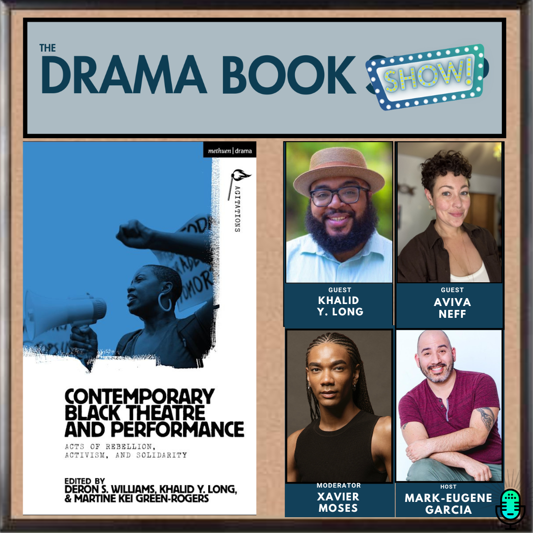 Contemporary Black Theatre and Performance- With Khalid Y. Long, Aviva Neff, and Xavier Moses episode artwork