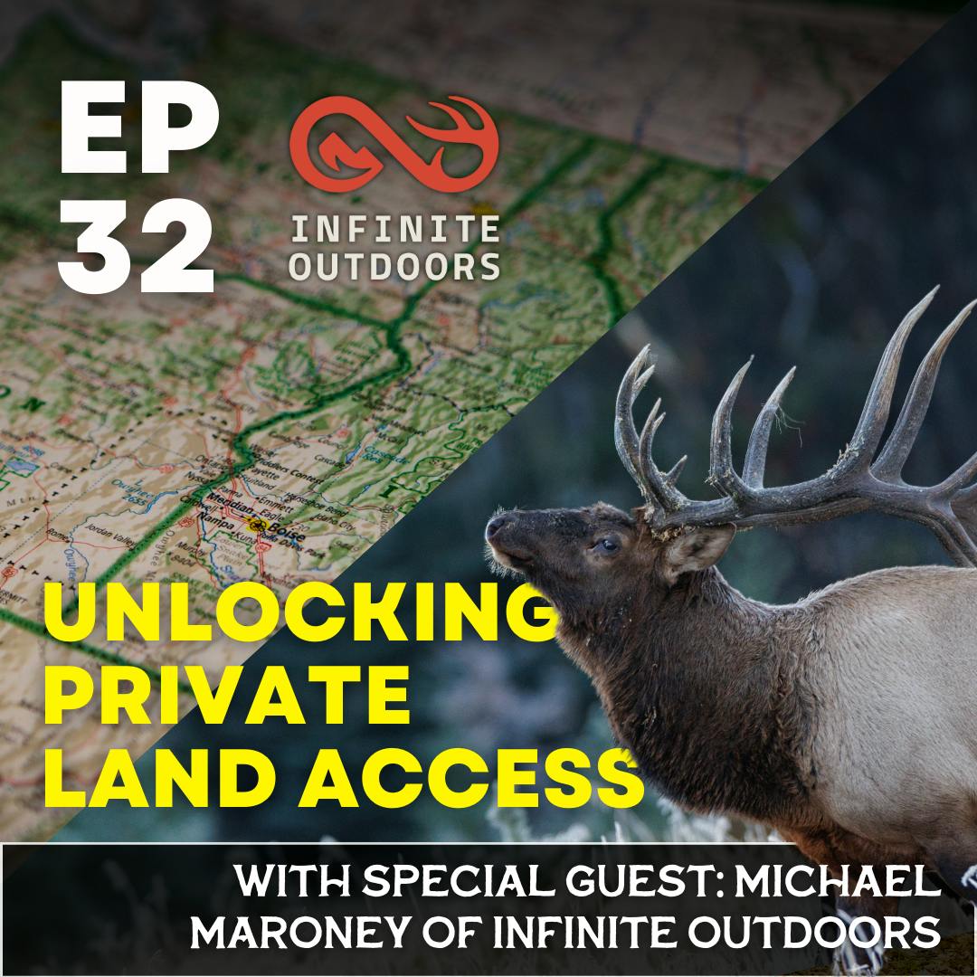 Unlocking Private Land Access With Michael Maroney Unlocking Private Land Access With Michael Maroney