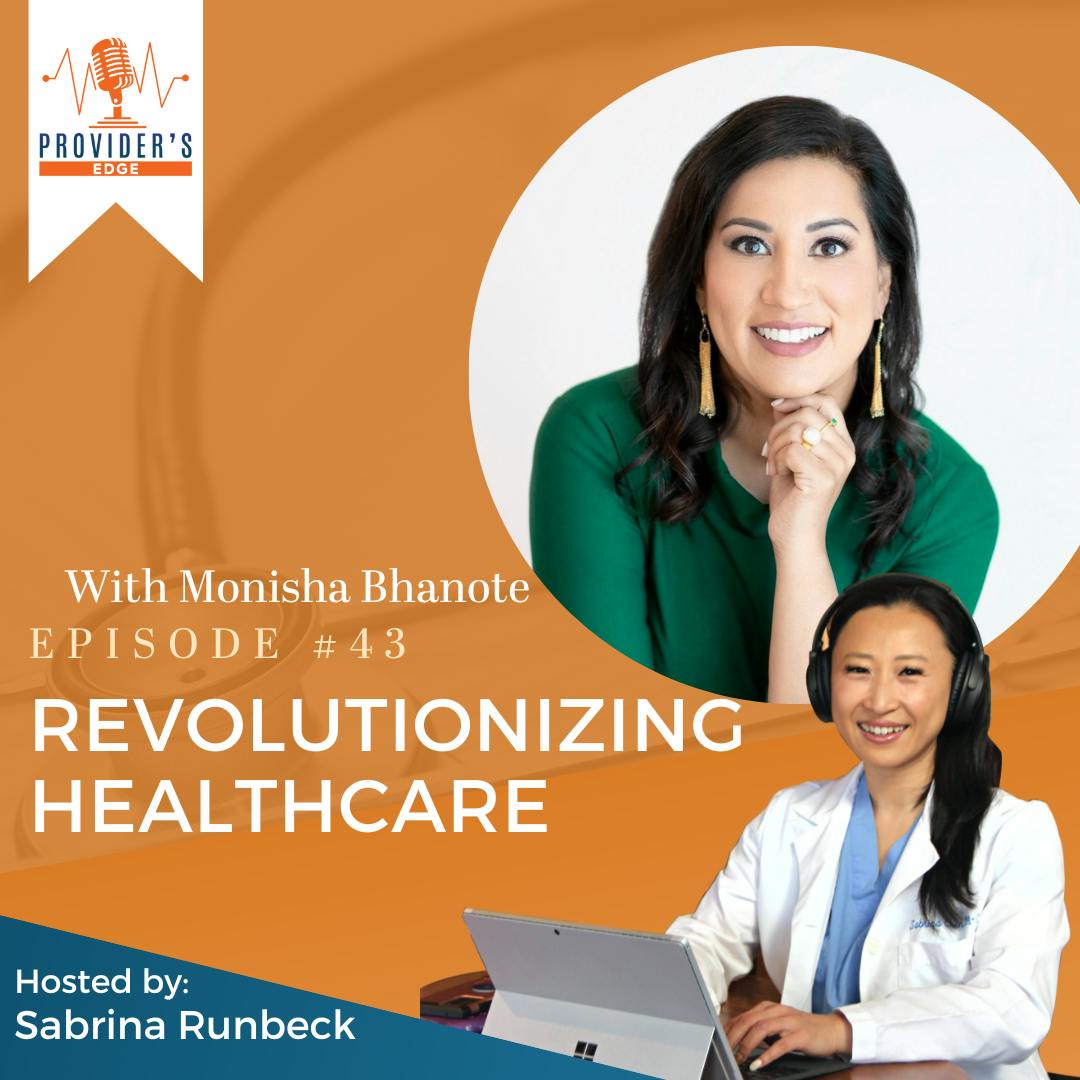 Revolutionizing Healthcare: Discovering the Power of Personalized, Holistic Care with Dr. Monisha Bhanote Ep 43