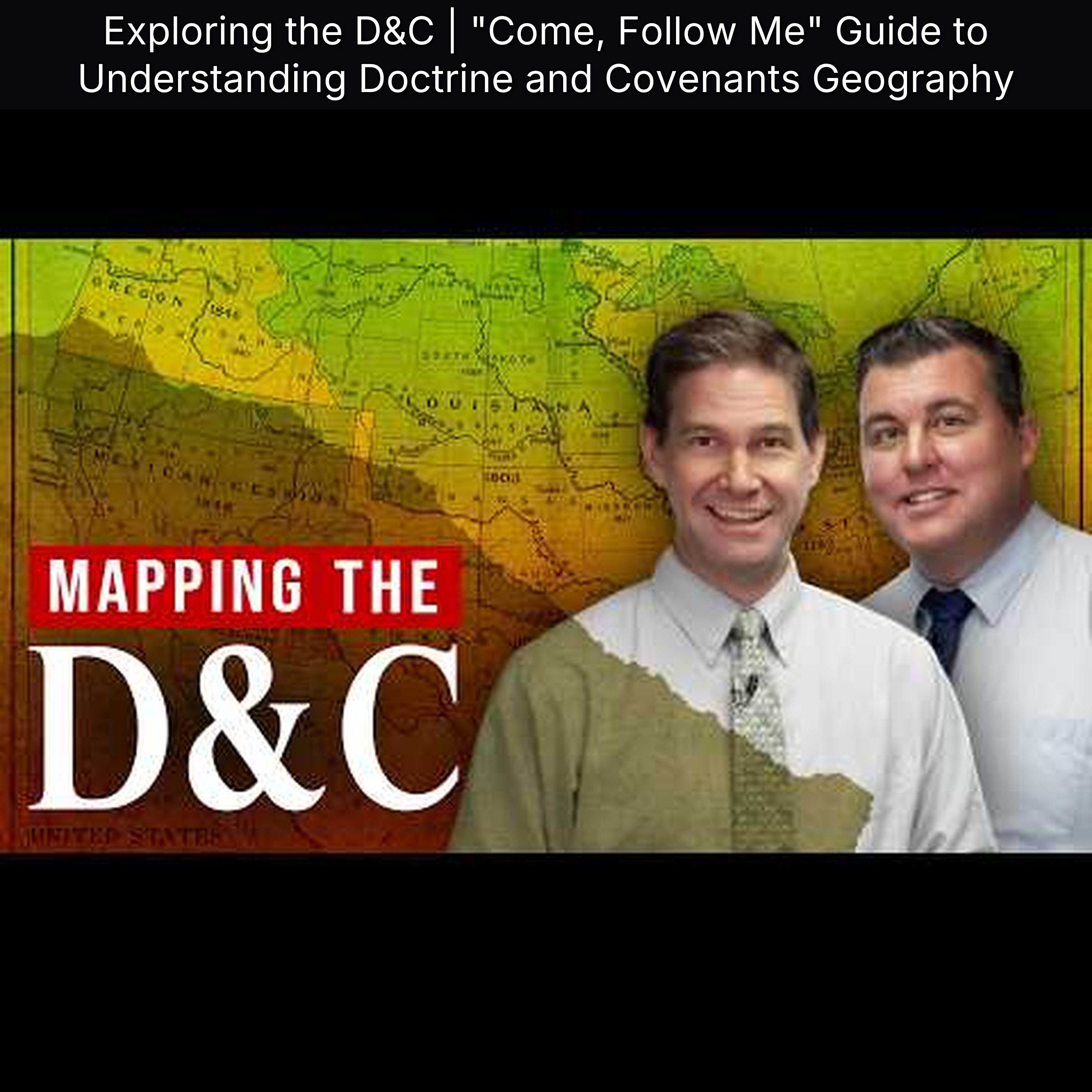Exploring the D&C | "Come, Follow Me" Guide to Understanding Doctrine and Covenants Geography episode artwork