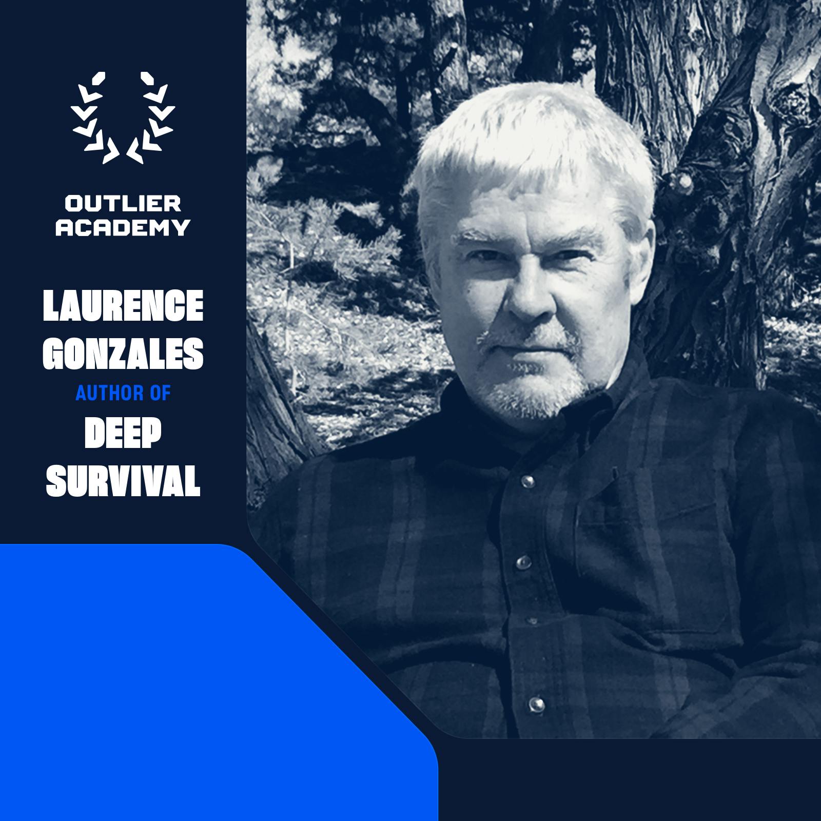 Replay – #7 Deep Survival: The Incredible Neuroscience of Survival, Who Lives, and Who Dies | Laurence Gonzales, Author Image