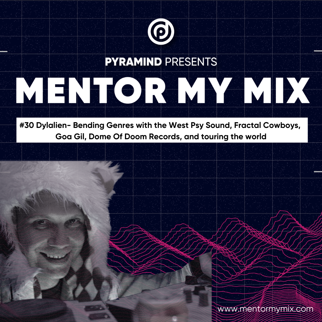 Dylalien: Bending Genres with the West Psy Sound, Goa Gil, Fractal Cowboys, Dome Of Doom Records, and touring the World