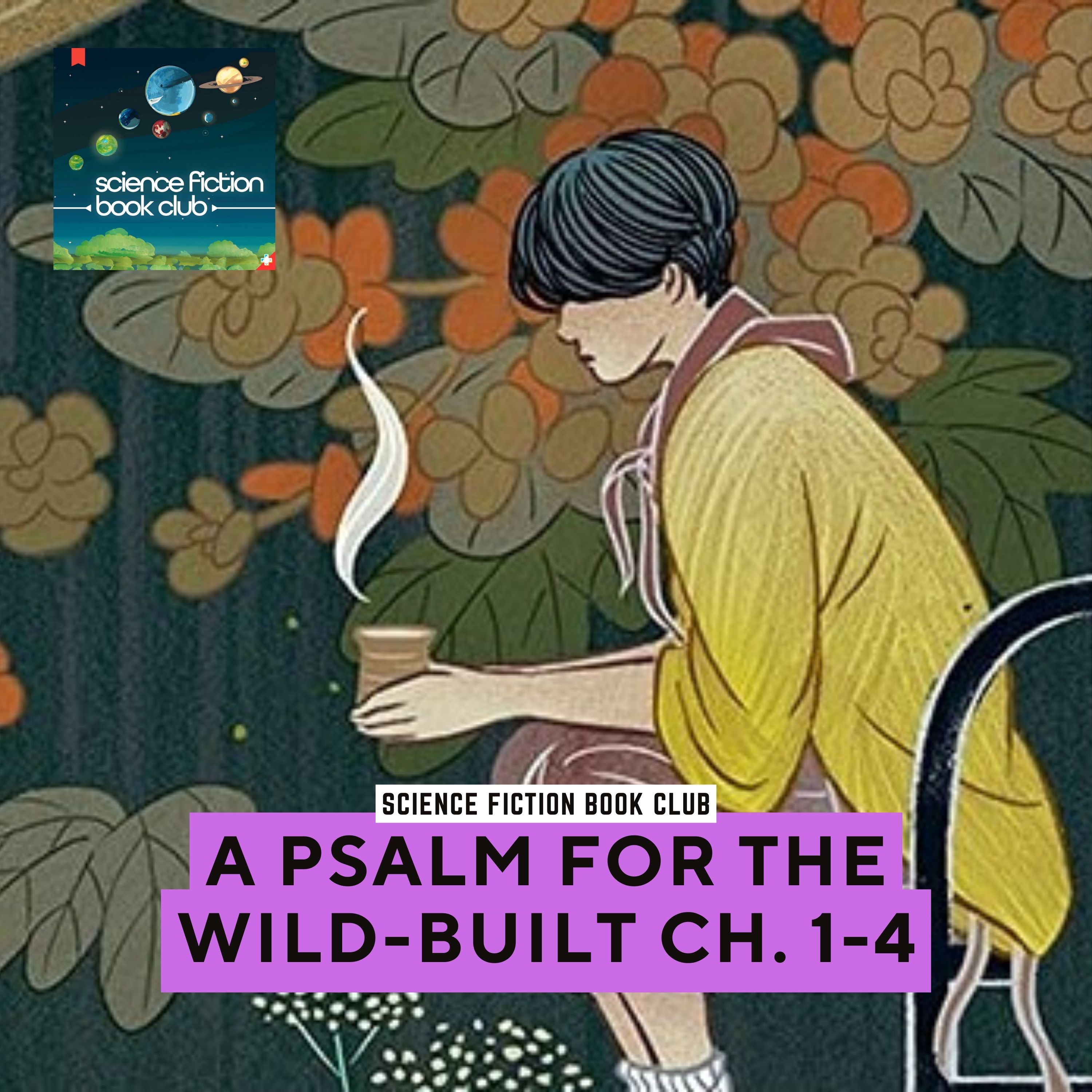 A Psalm for the Wild-Built (Monk and Robot #1) by Becky Chambers I Ch. 1-4 episode artwork