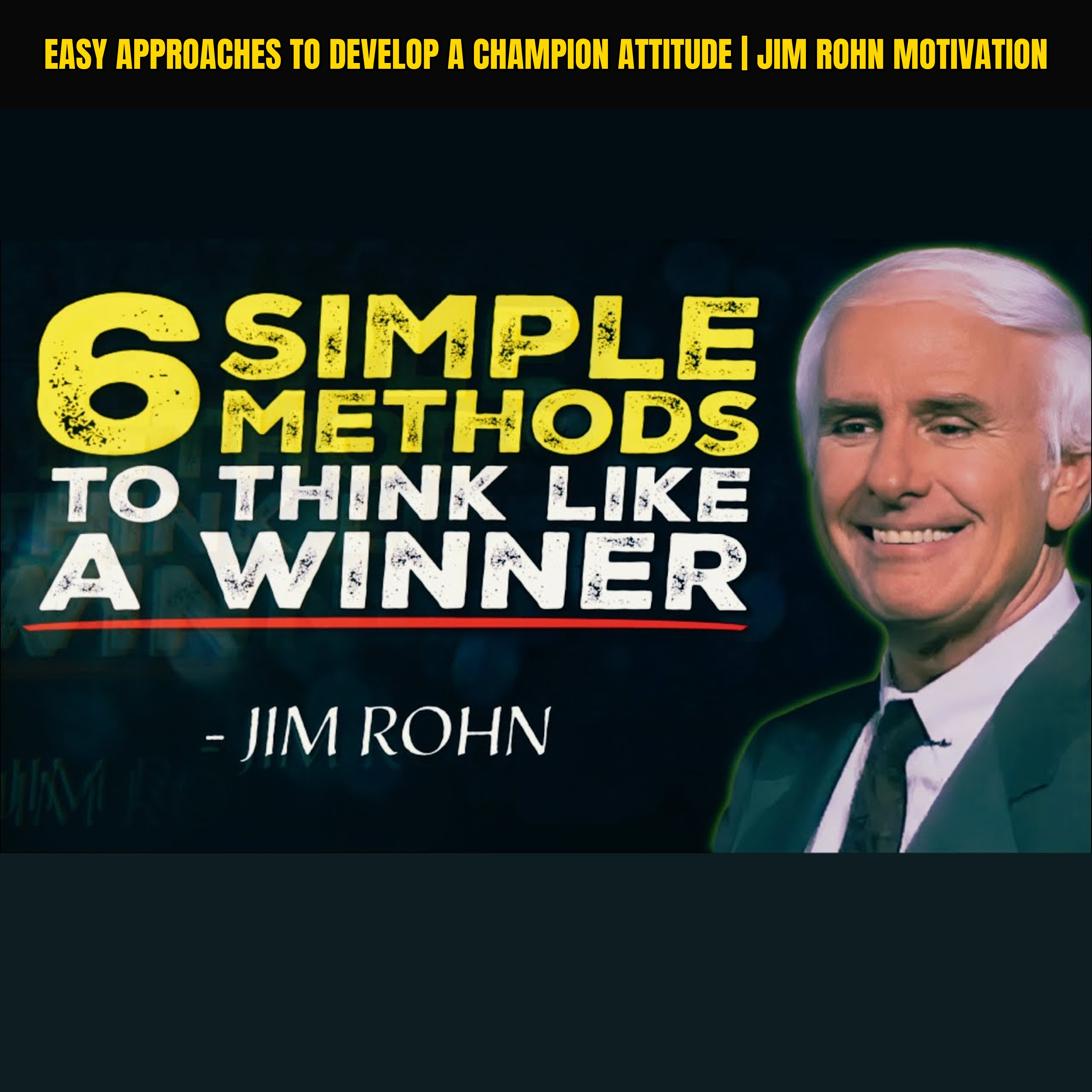 Easy Approaches to Develop a Champion Attitude | Jim Rohn Motivation