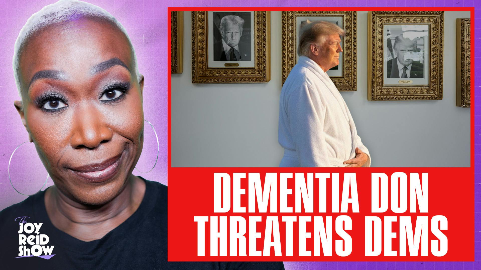 Dementia Don Threatens Dems | The Joy Reid Show LIVE! Dementia Don Threatens Dems | The Joy Reid Show LIVE!