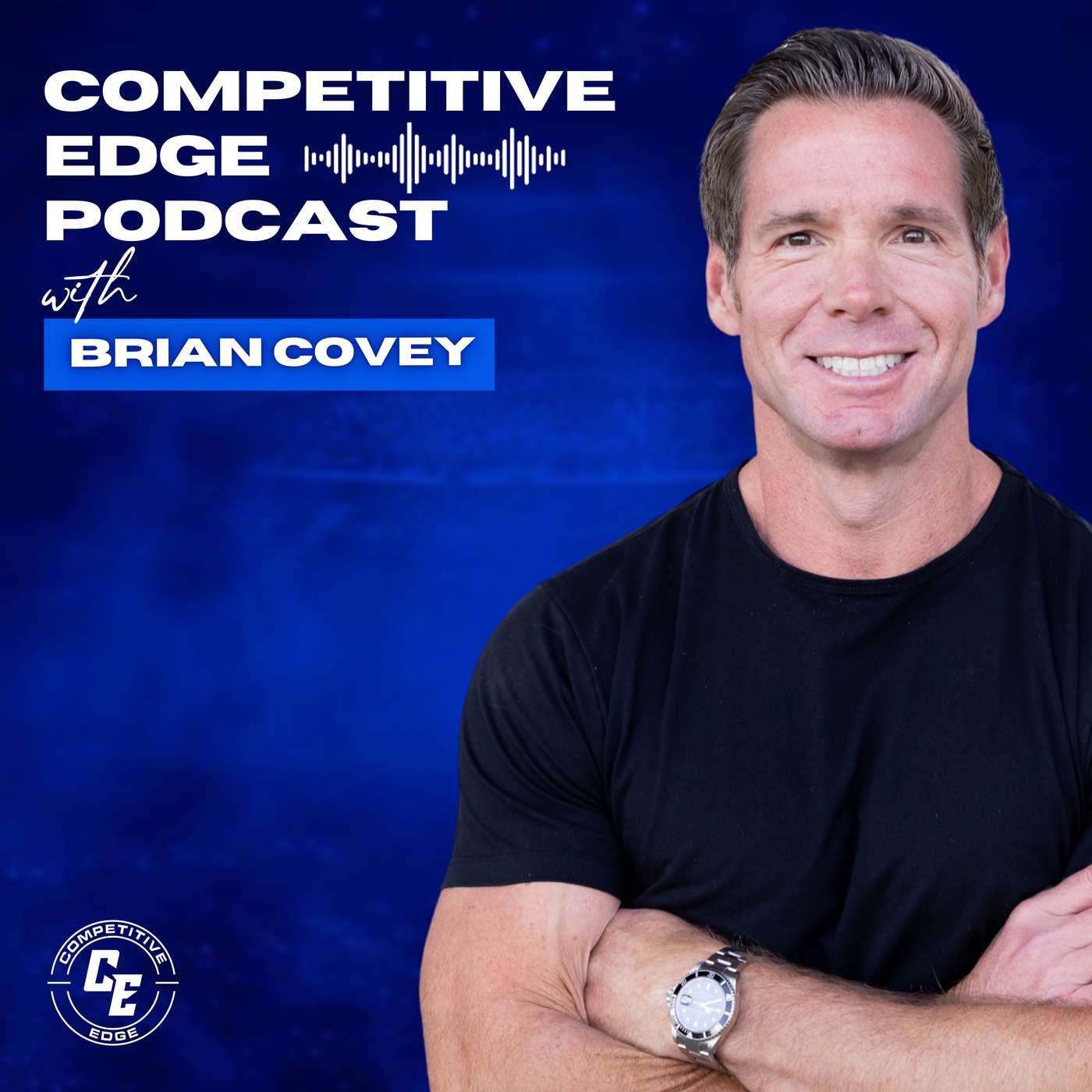 4 Lessons That Changed My Life w/ Brian Covey :: Ep 195 Competitive Edge Podcast