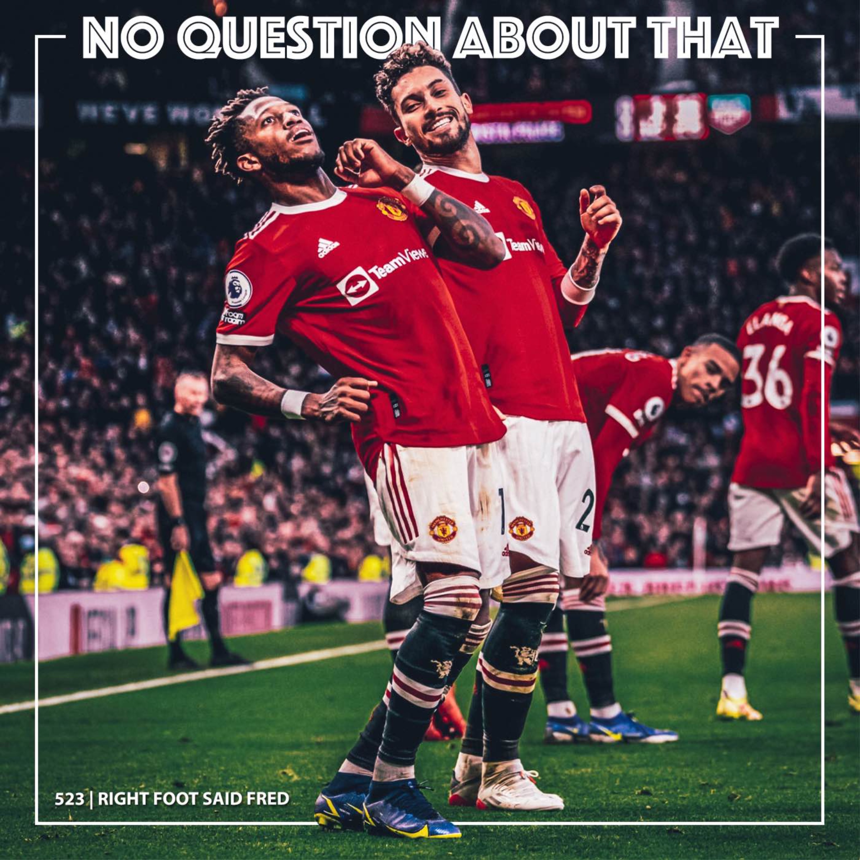 Right Foot Said Fred