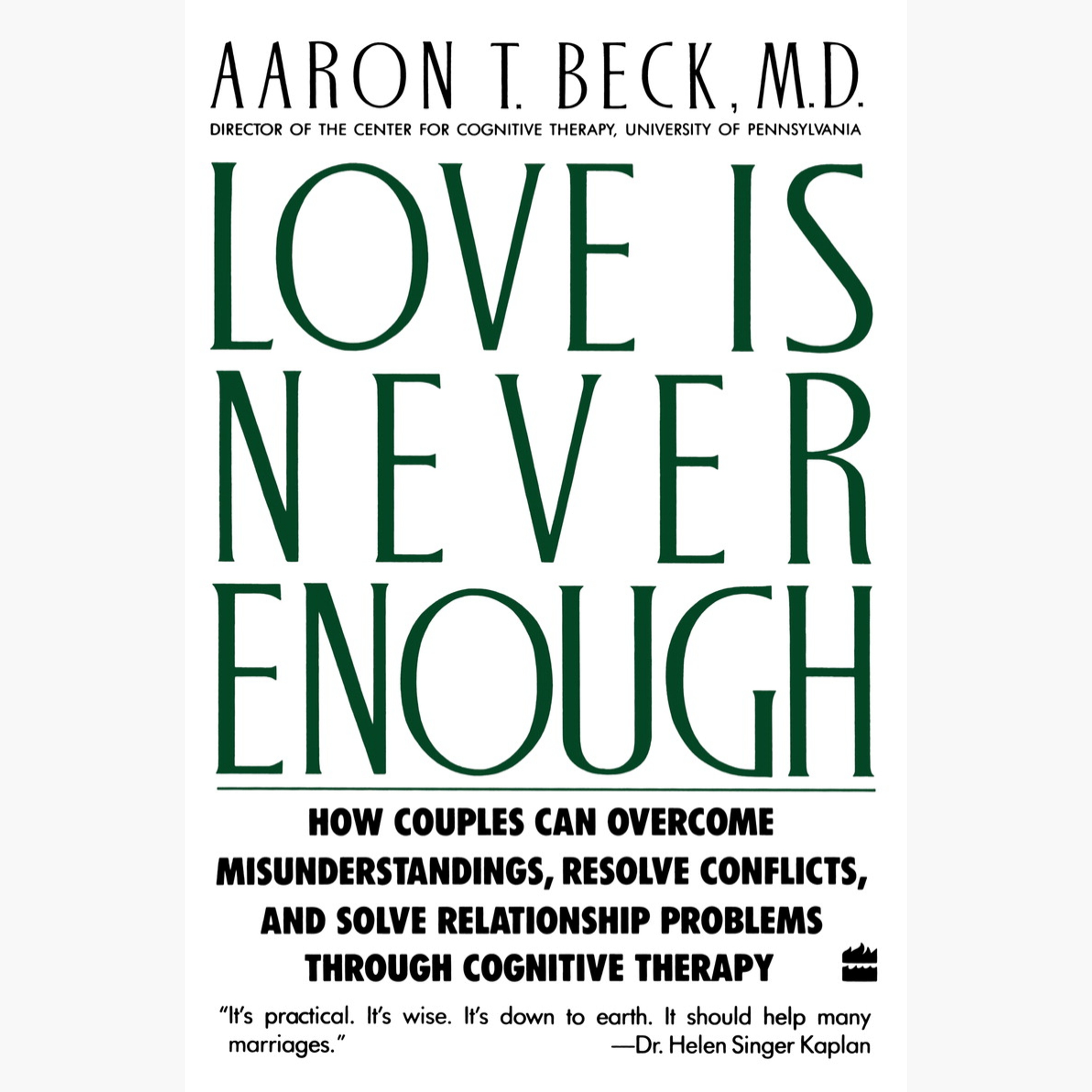 Liebe ist nie genug Zusammenfassung | Aaron T. Beck