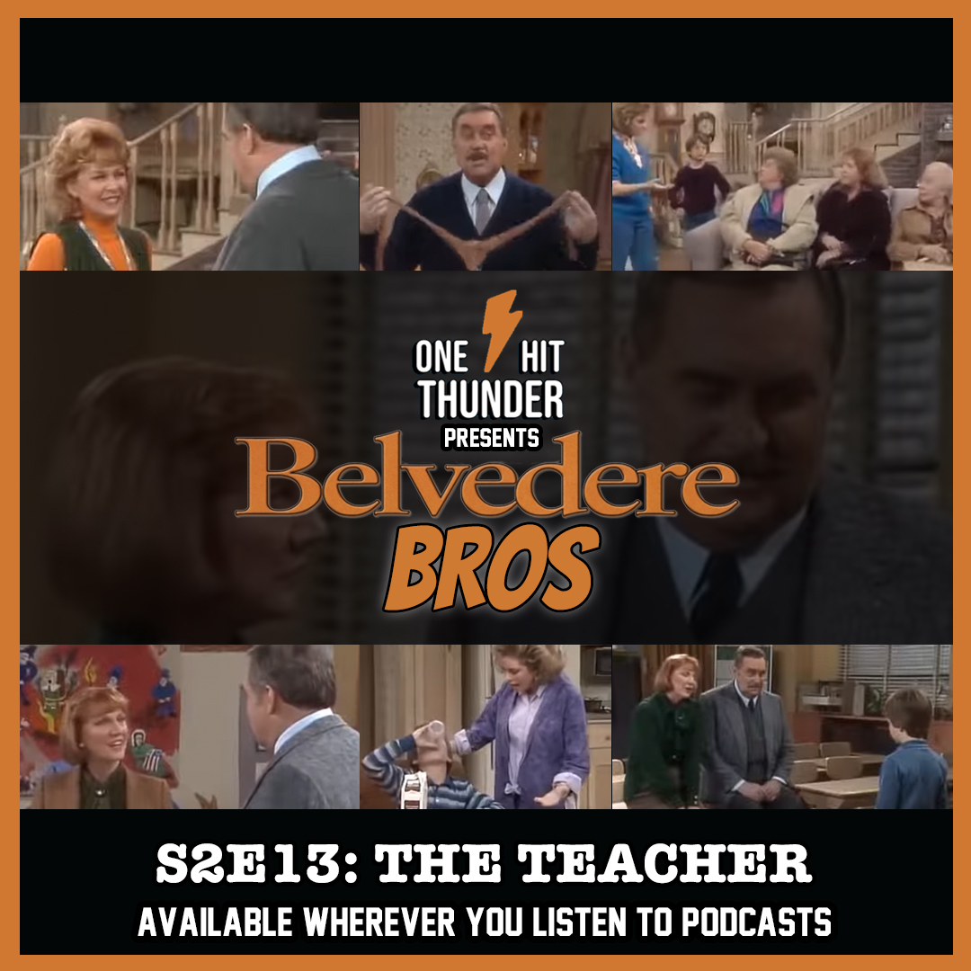 Belvedere Bros S2E13: The Teacher