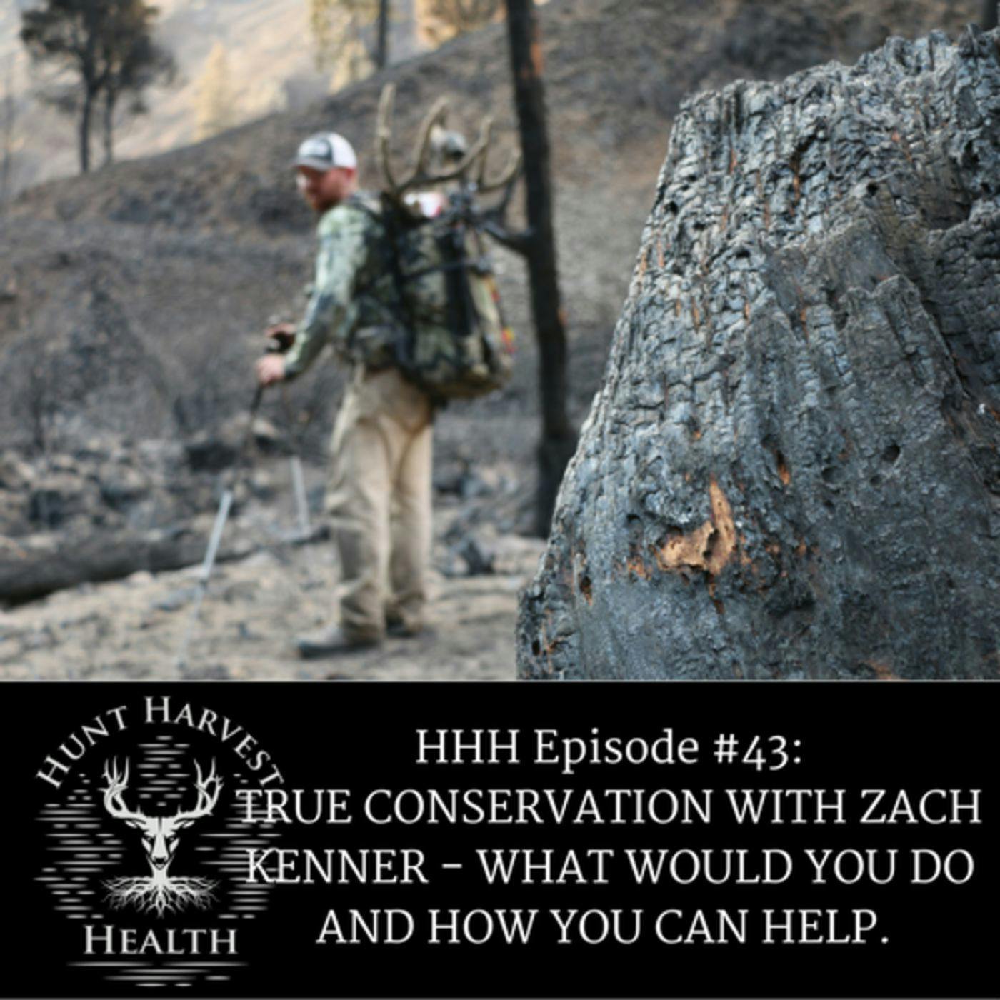 Episode #44: TRUE CONSERVATION WITH ZACH KENNER - WHAT WOULD YOU DO AND HOW YOU CAN HELP.