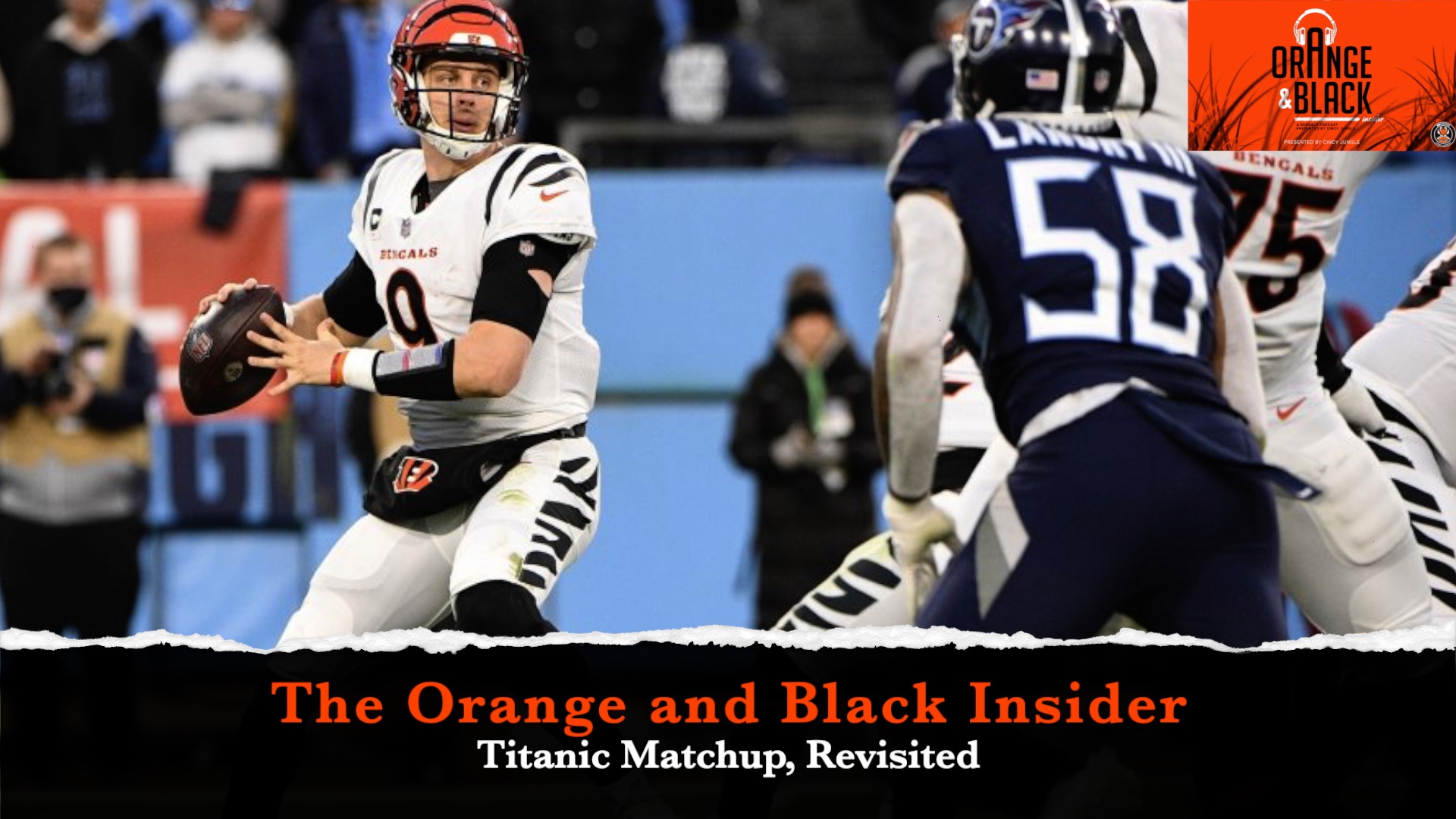 The Orange and Black Insider Bengals podcast: Titanic Matchup, Revisited episode artwork