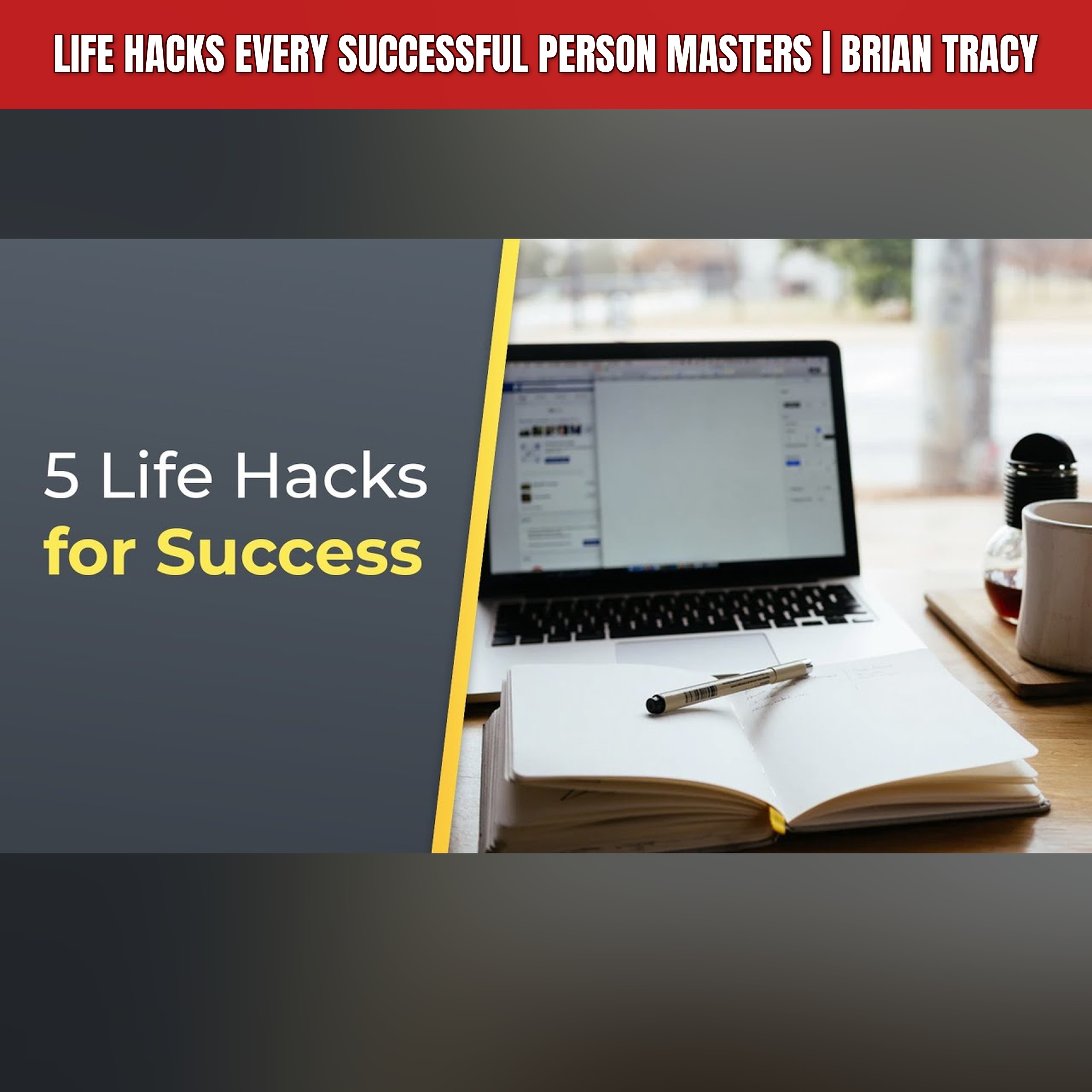 Life Hacks Every Successful Person Masters | Brian Tracy episode artwork