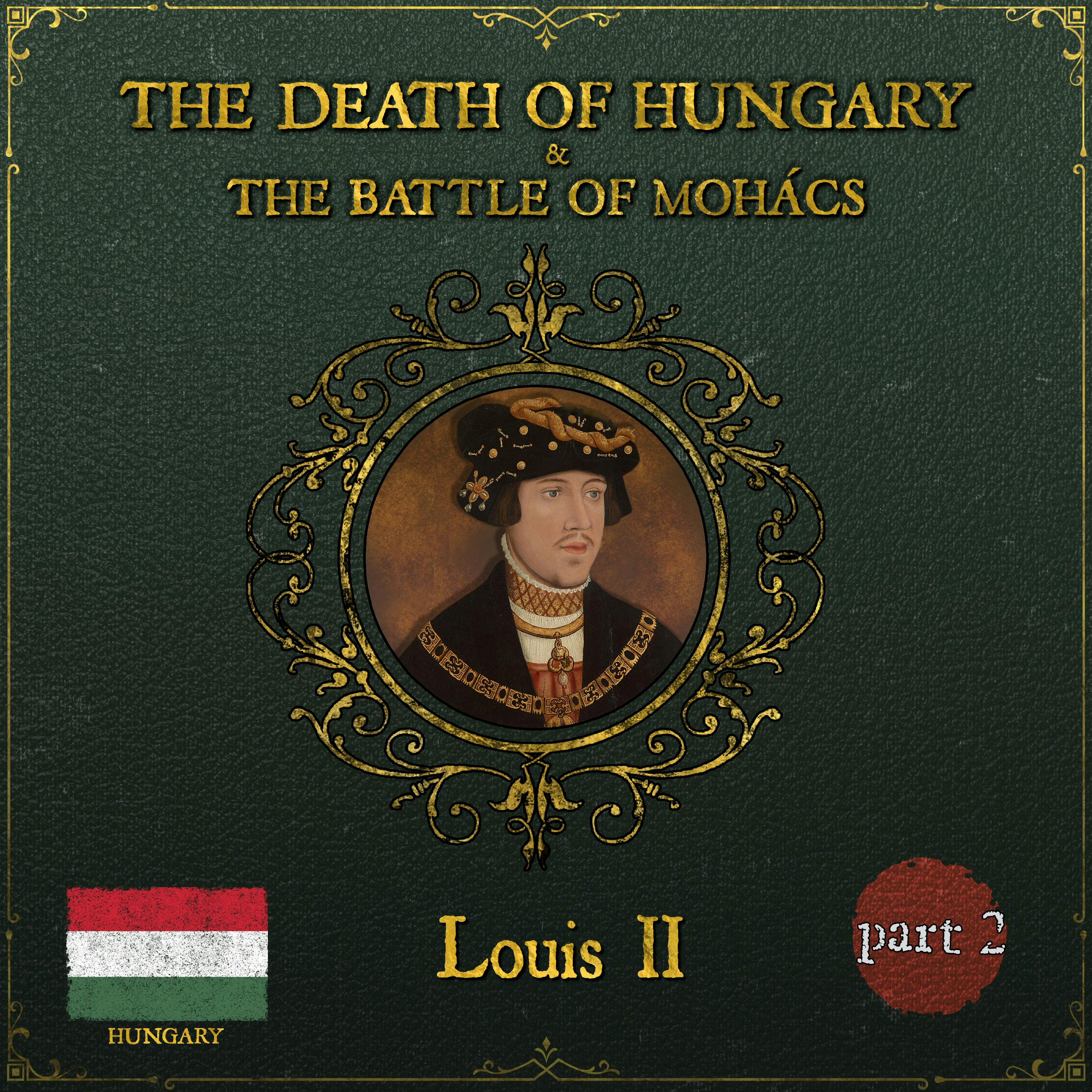 Hungary's Deathblow: Massacre At Mohács | Part 2