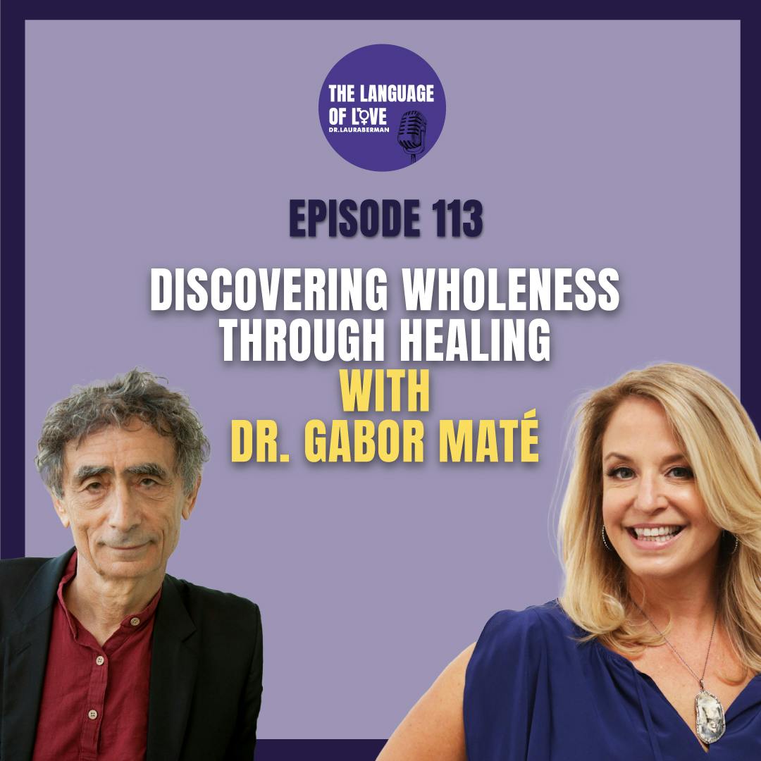 Discovering Wholeness Through Healing with Dr. Gabor Maté