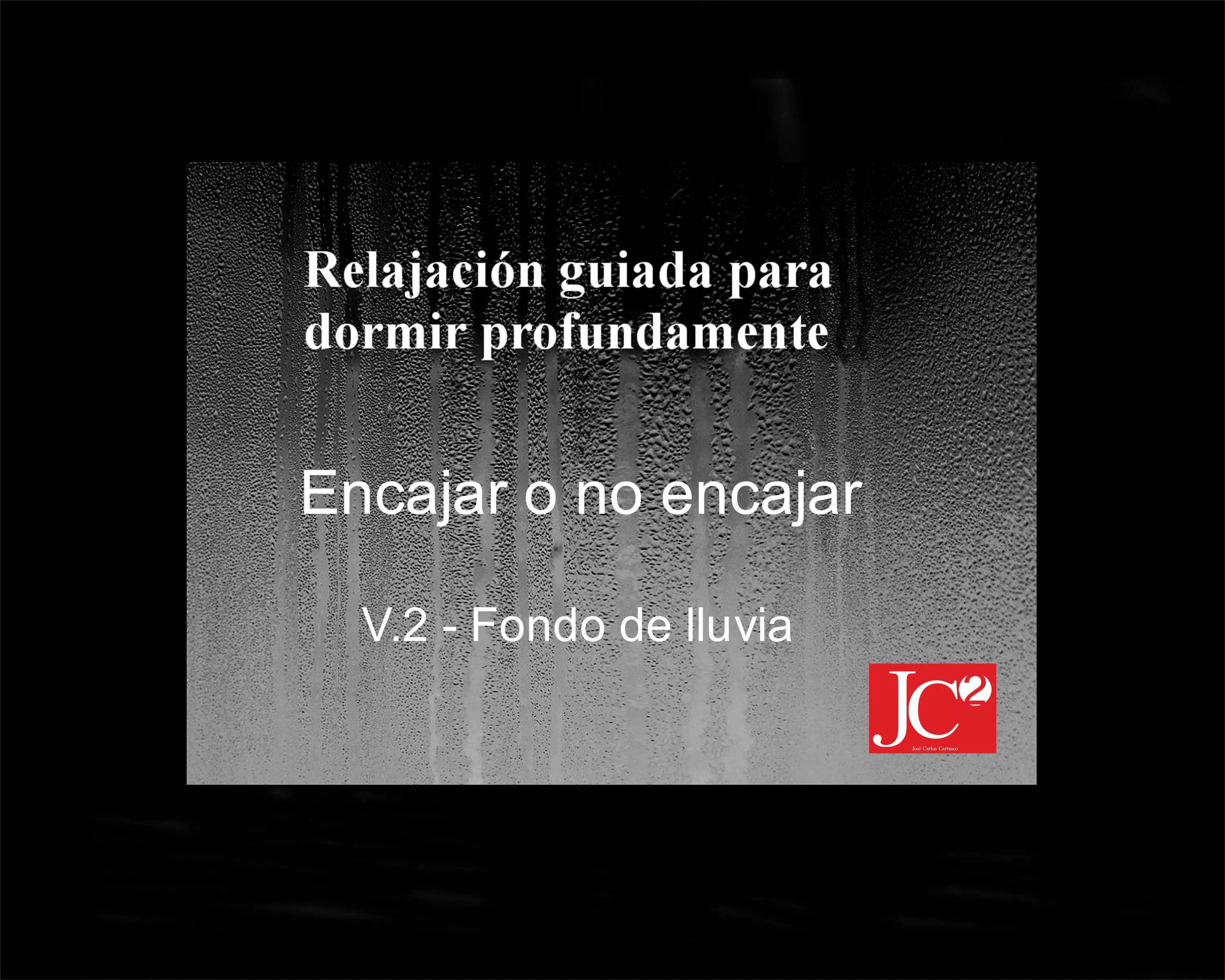 ENCAJAR O NO ENCAJAR | Relajación guiada para conciliar el sueño profundo. Fondo de lluvia