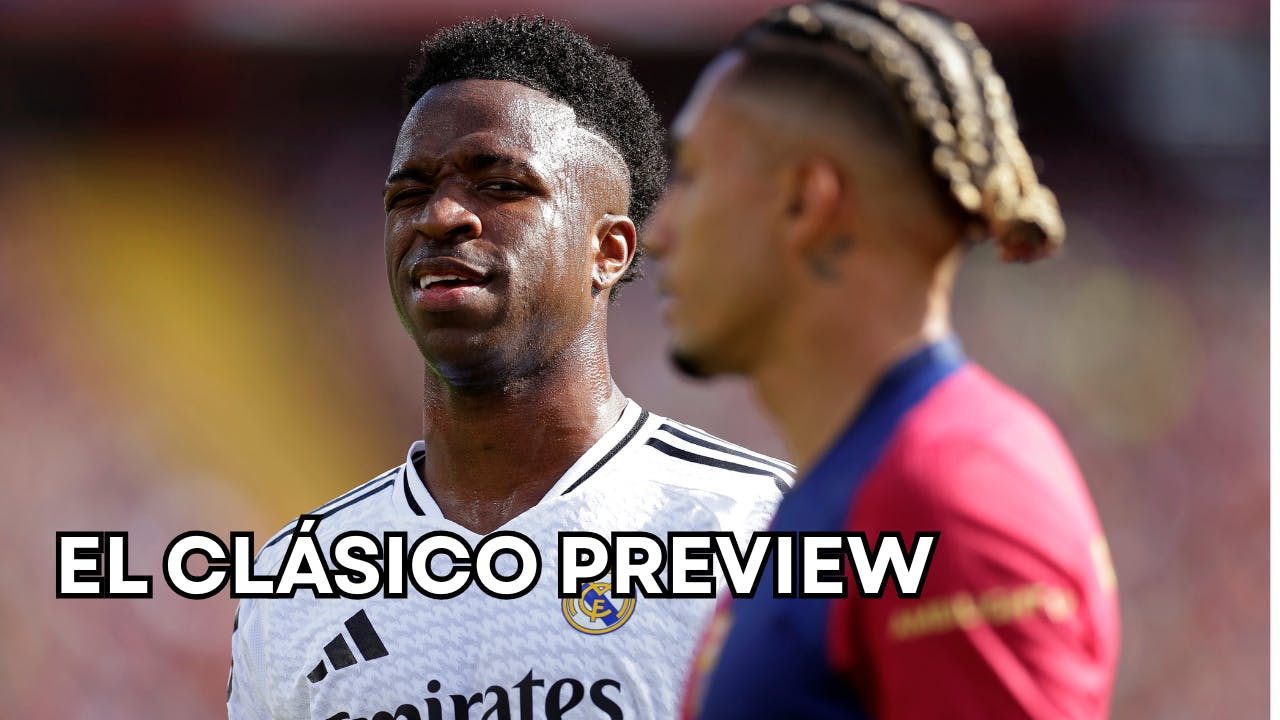 El Clásico Preview! El Clásico Preview!