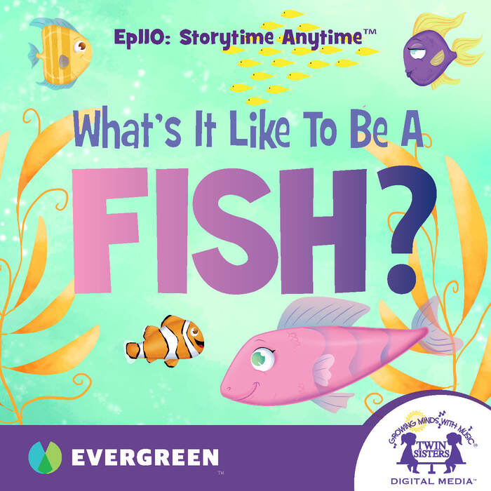 What's It Like to Be A Fish?