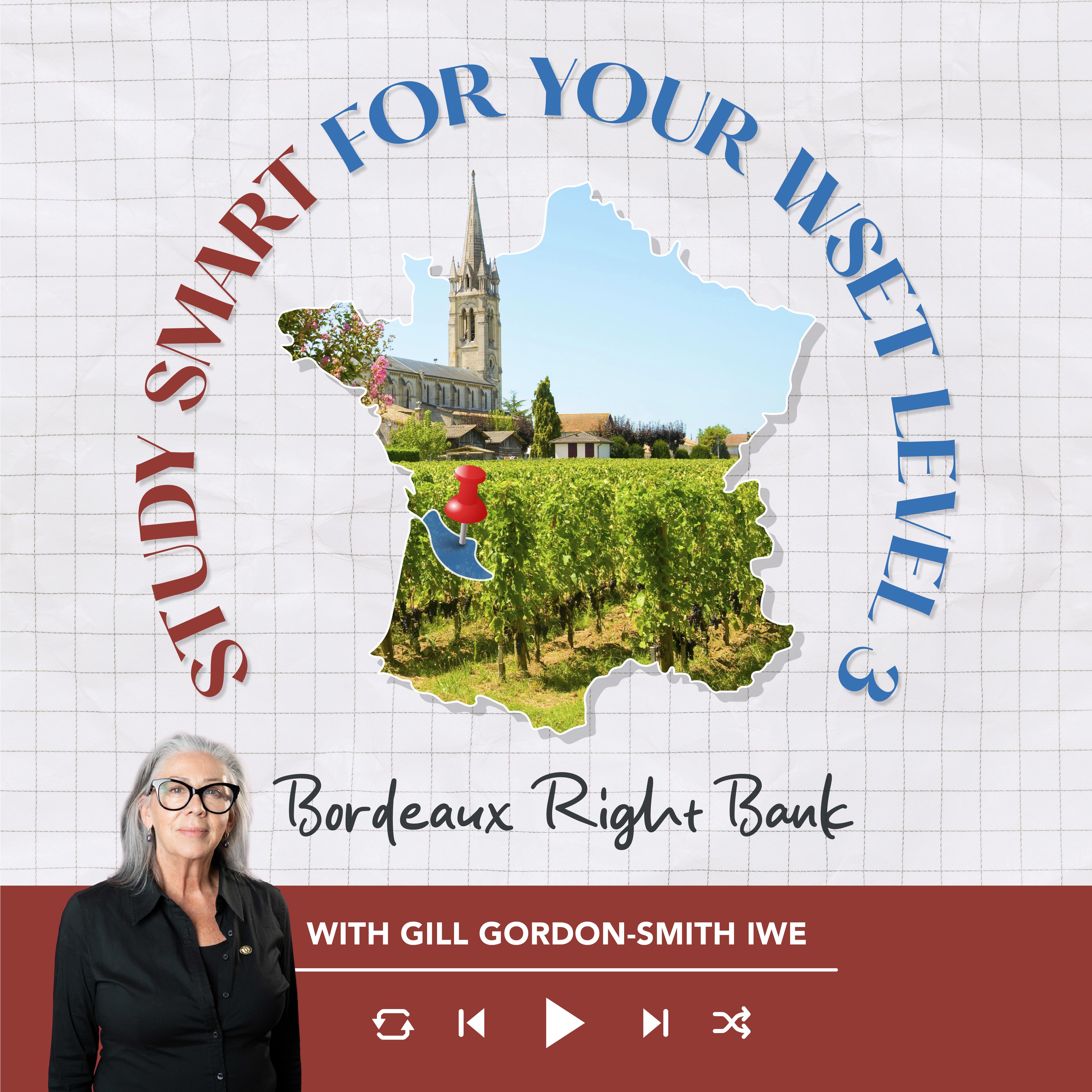 Ep. 4: Bordeaux Right Bank | Study Smart for your WSET Level 3