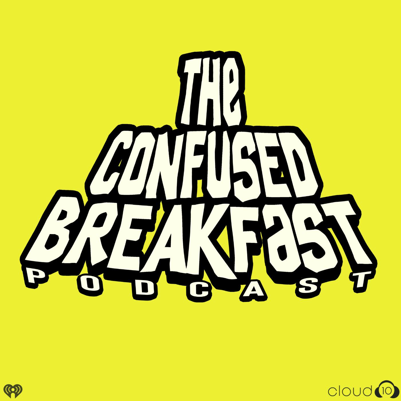 The Best Moments of The Confused Breakfast (3 Year Anniversary Show)