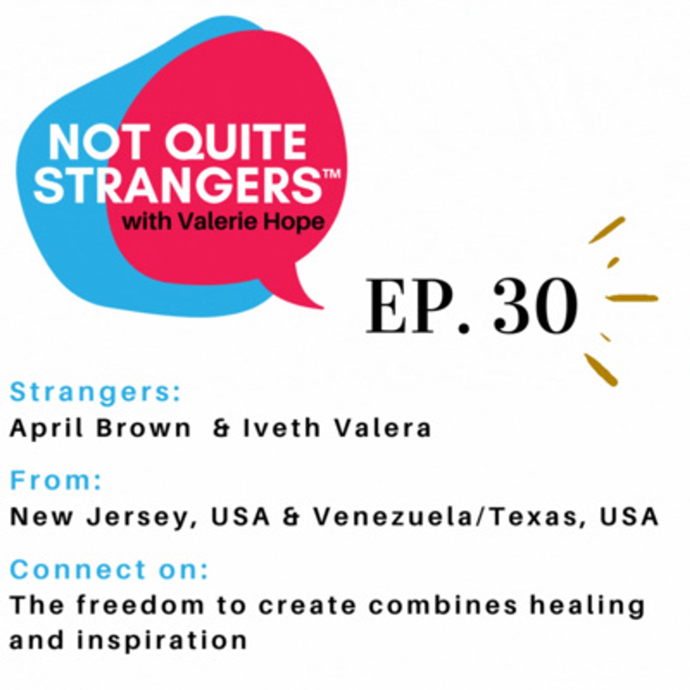 The freedom to create is through healing and inspiration | Ep. 30 NQS | Valerie Hope episode artwork
